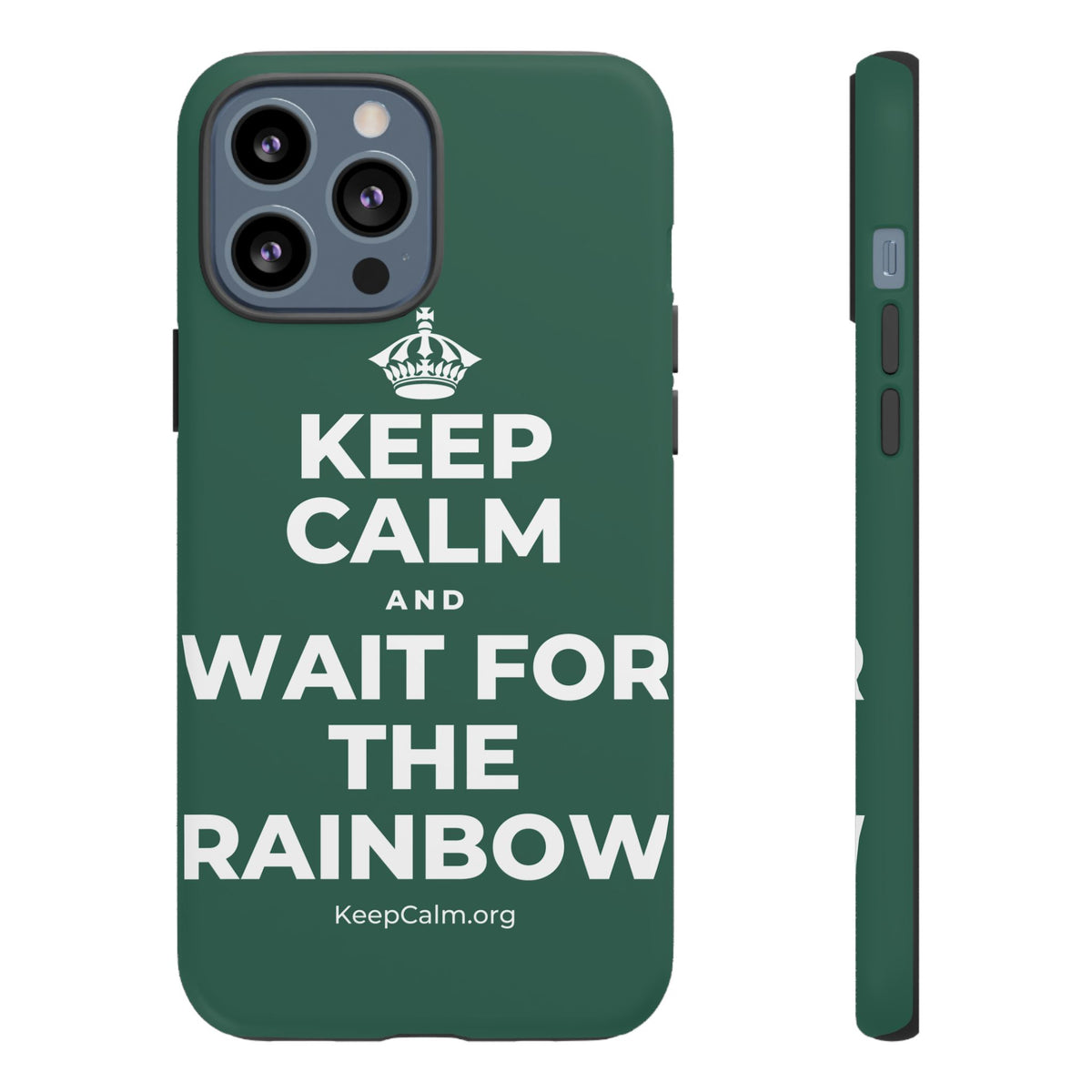 KEEP CALM AND WAIT FOR THE RAINBOW Phone Case