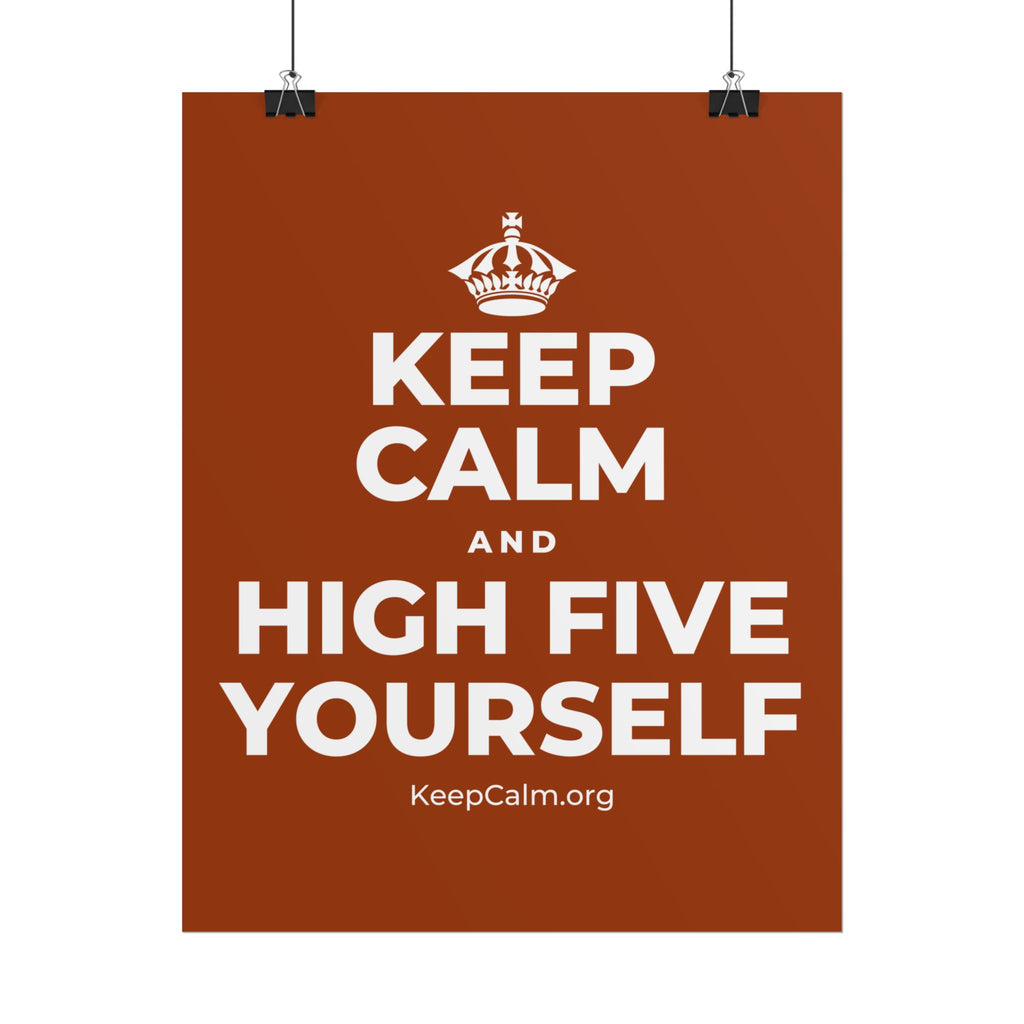 KEEP CALM AND HIGH FIVE YOURSELF Poster