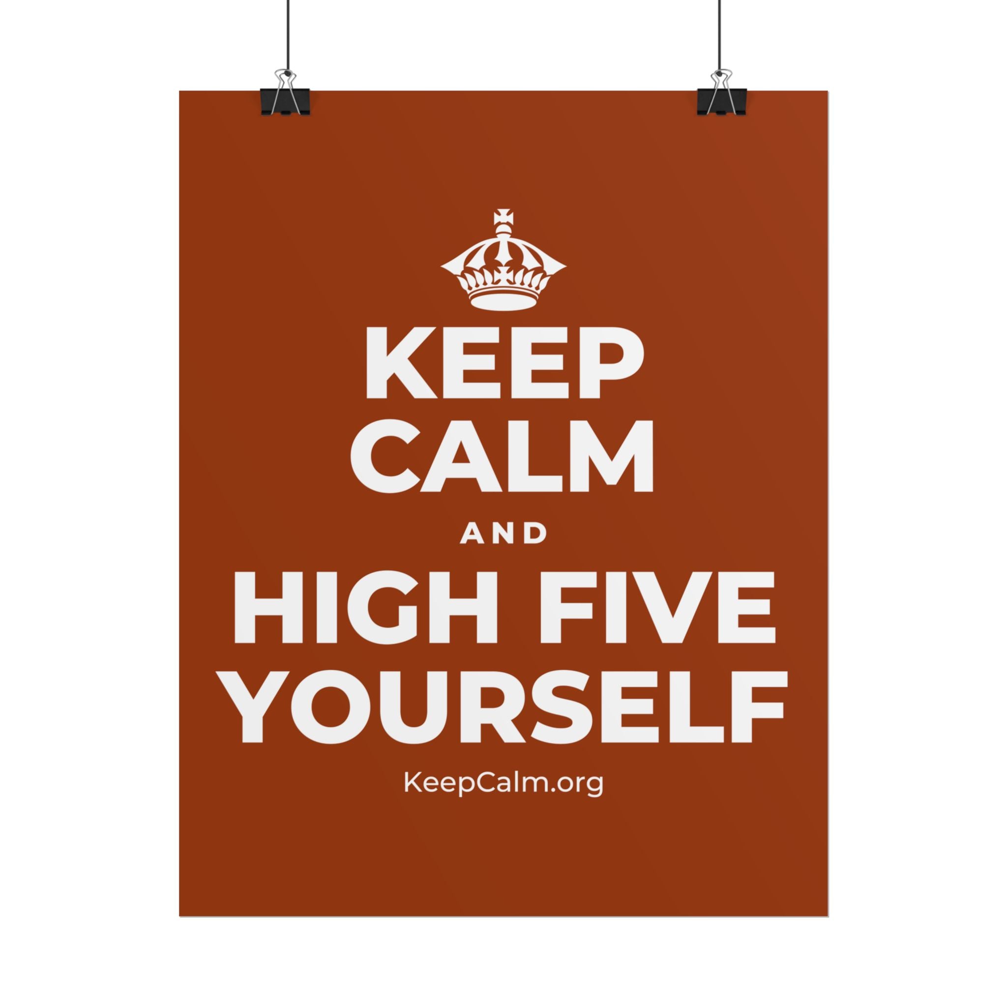 KEEP CALM AND HIGH FIVE YOURSELF Poster