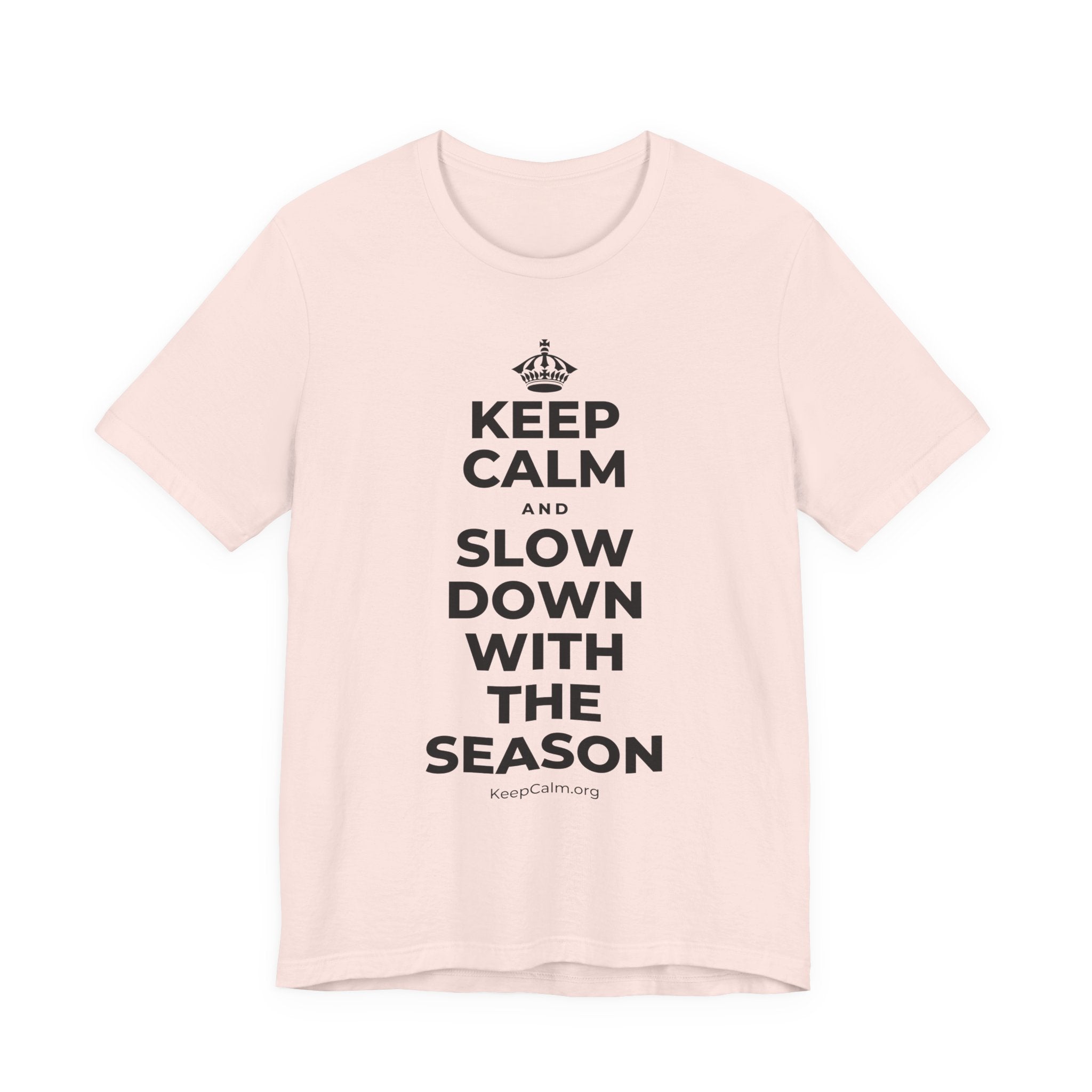 KEEP CALM AND SLOW DOWN WITH THE SEASON T-Shirt (Soft Cream–Heather Mauve)