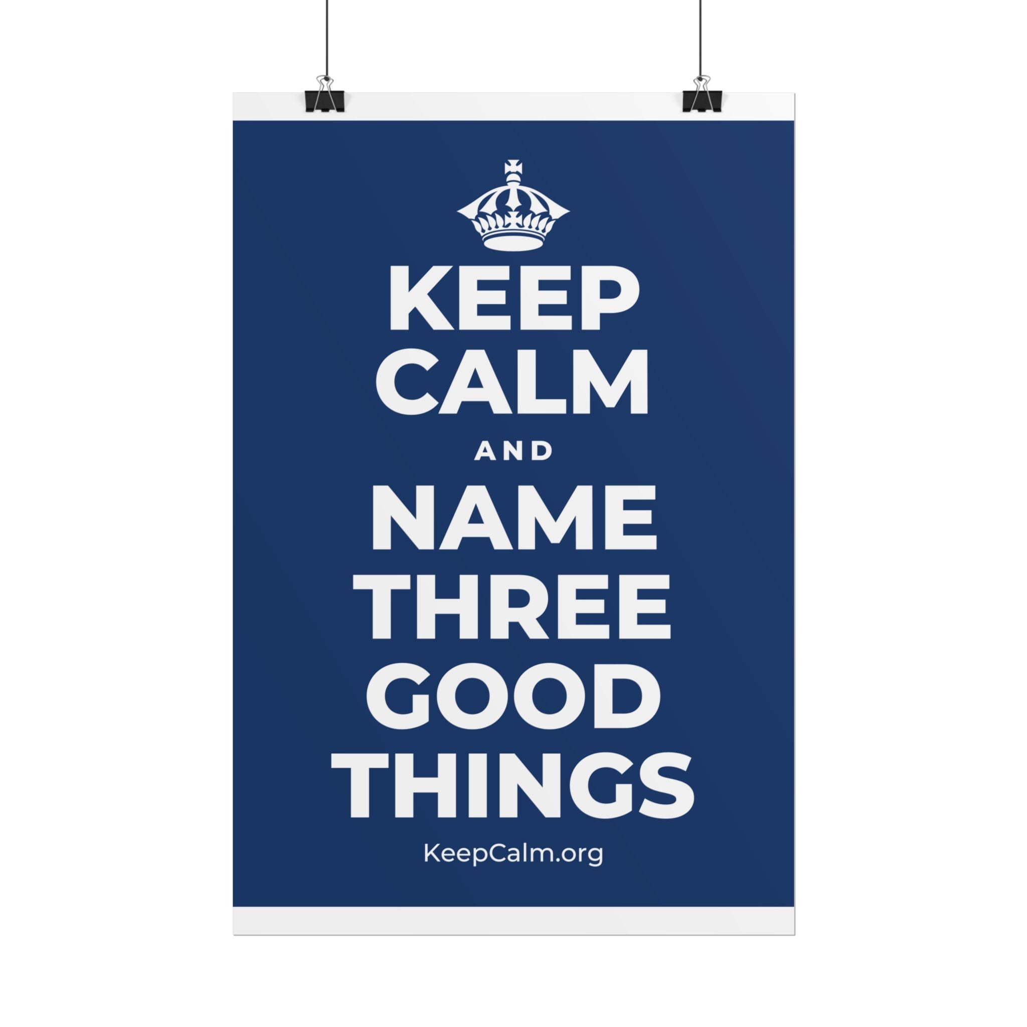 KEEP CALM AND NAME THREE GOOD THINGS Poster
