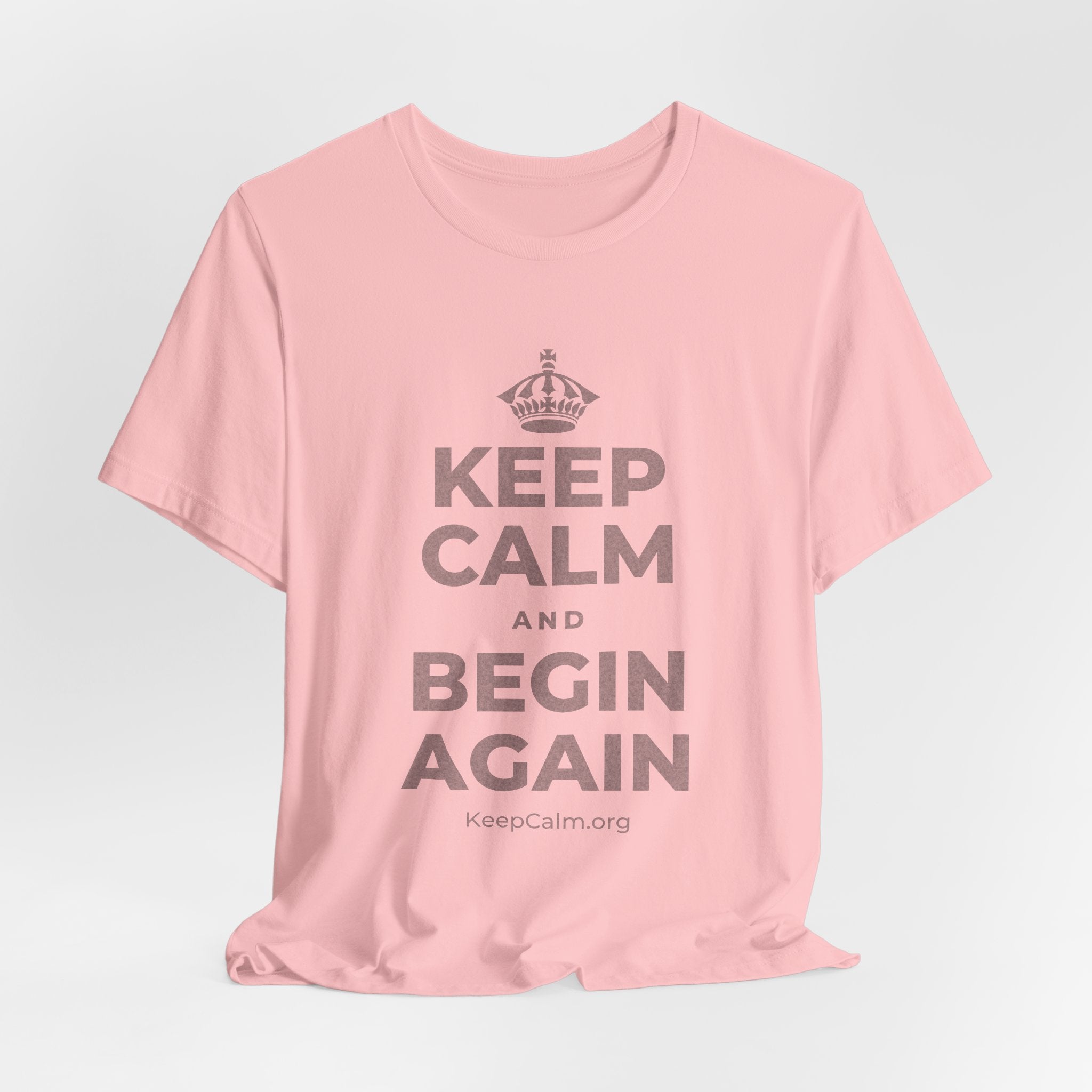 KEEP CALM AND BEGIN AGAIN T-Shirt (White–Asphalt)