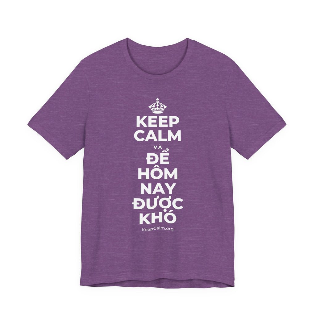 KEEP CALM VÀ ĐỂ HÔM NAY ĐƯỢC KHÓ T-Shirt (Baby Blue–Silver)