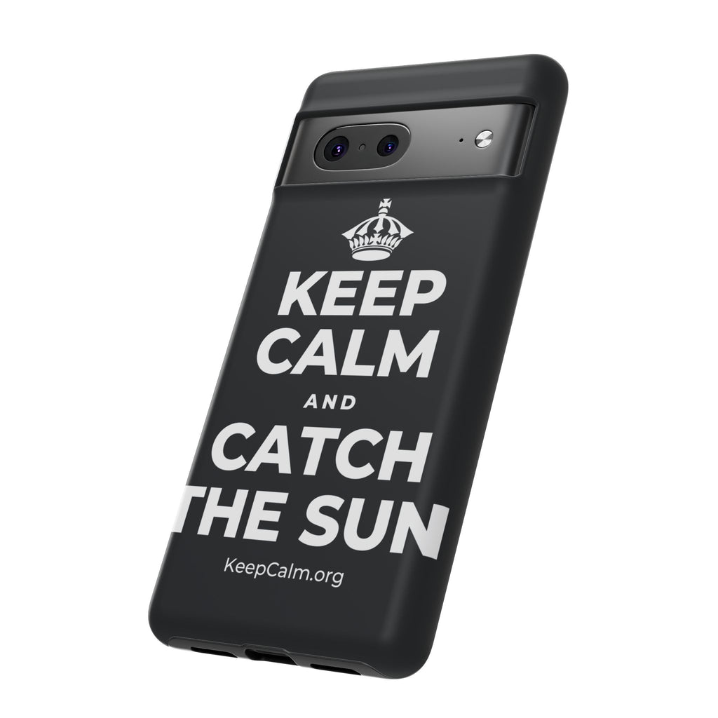 KEEP CALM AND CATCH THE SUN Phone Case (Dark)
