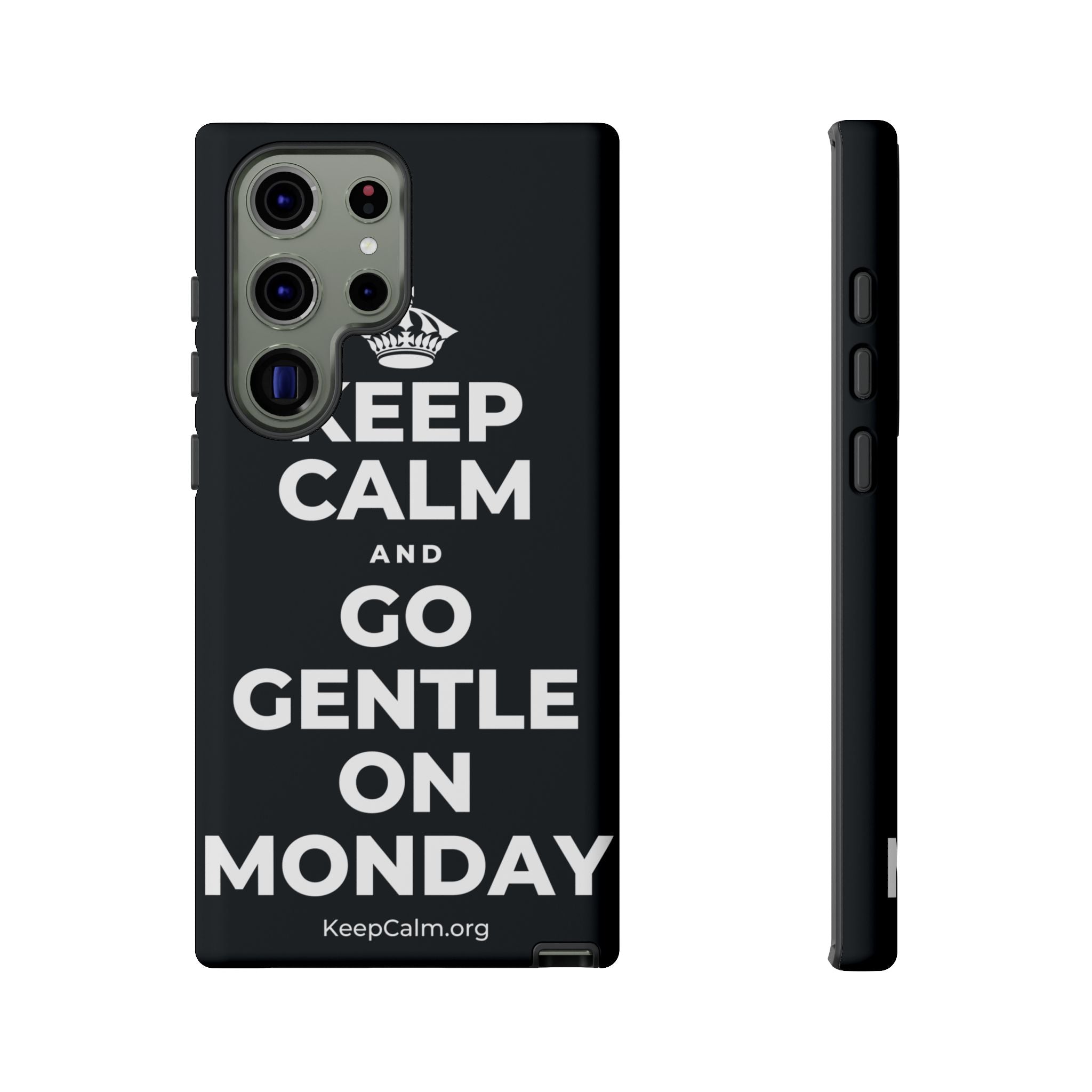KEEP CALM AND GO GENTLE ON MONDAY Phone Case (Dark)