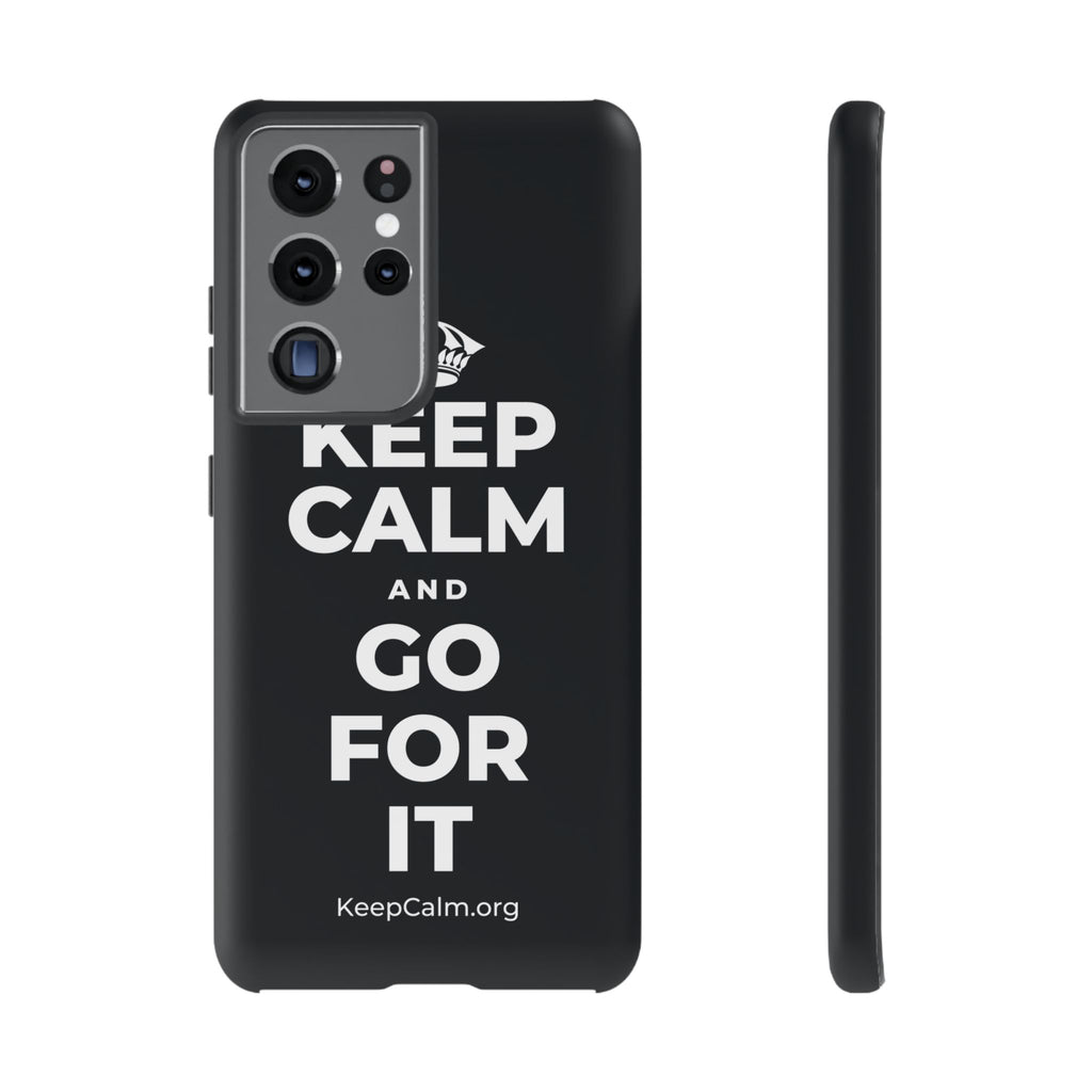 KEEP CALM AND GO FOR IT Phone Case (Dark)