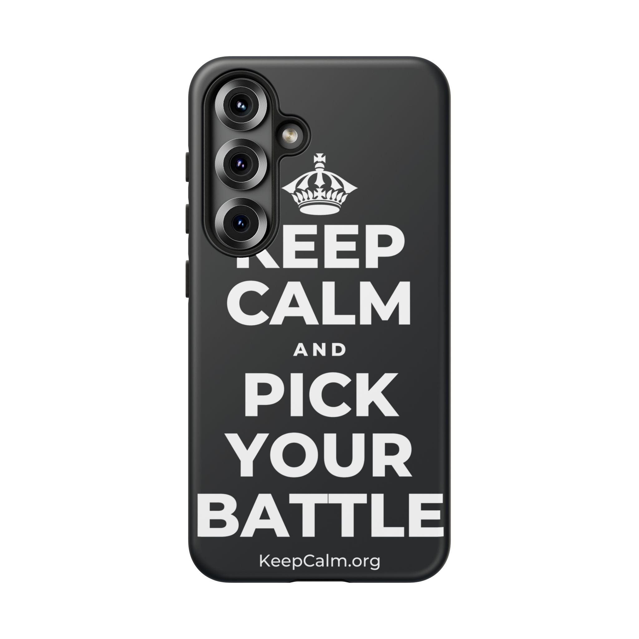 KEEP CALM AND PICK YOUR BATTLE Phone Case (Dark)