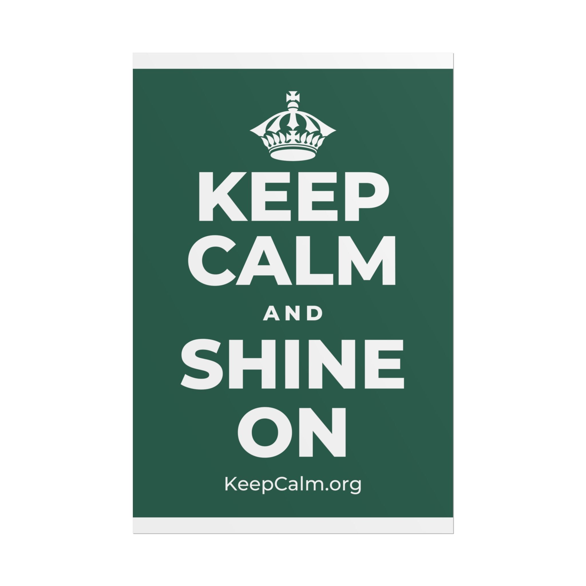 KEEP CALM AND SHINE ON Poster