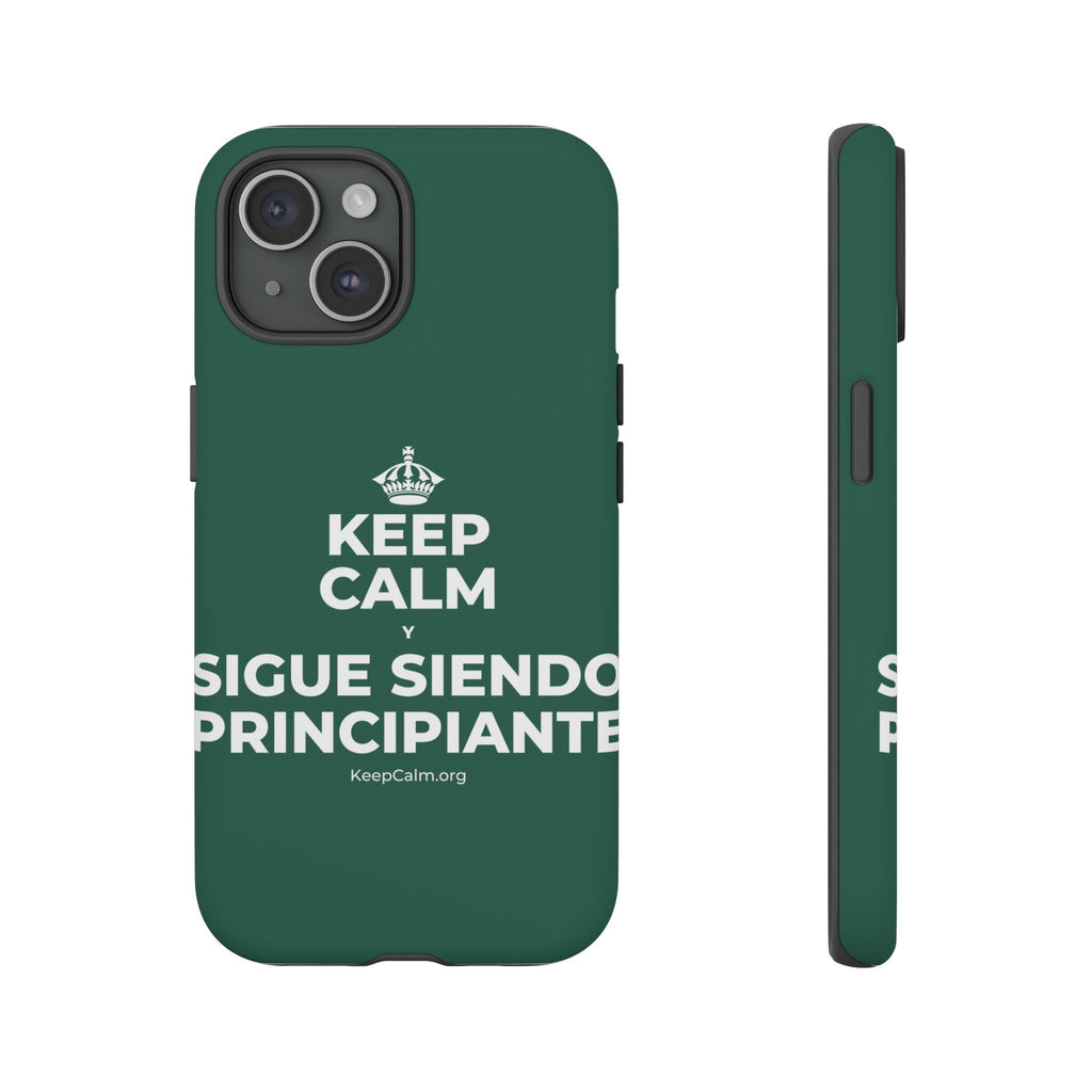 KEEP CALM Y SIGUE SIENDO PRINCIPIANTE Phone Case