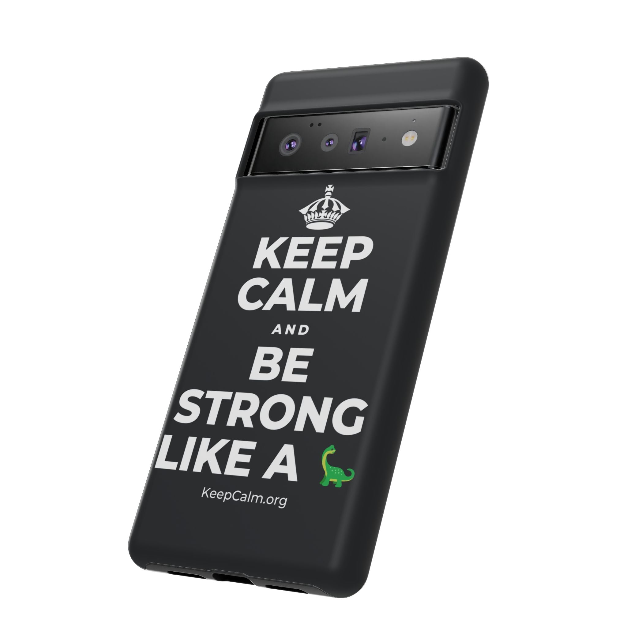 KEEP CALM AND BE STRONG LIKE A 🦕 Phone Case (Dark)