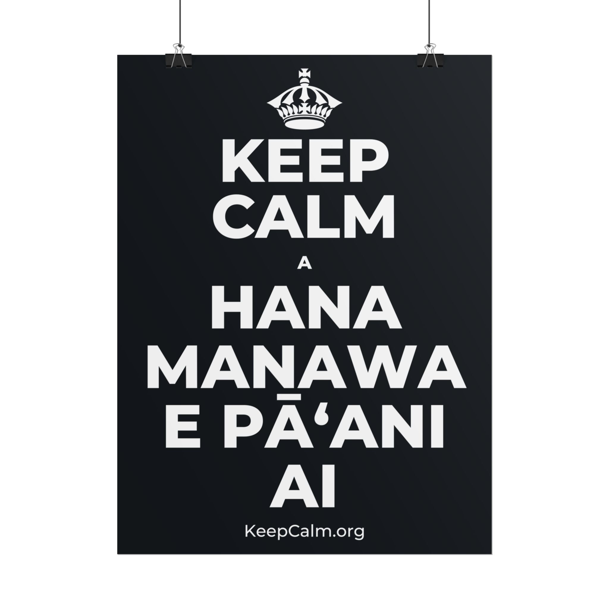 KEEP CALM A HANA MANAWA E PĀʻANI AI Poster (Dark)