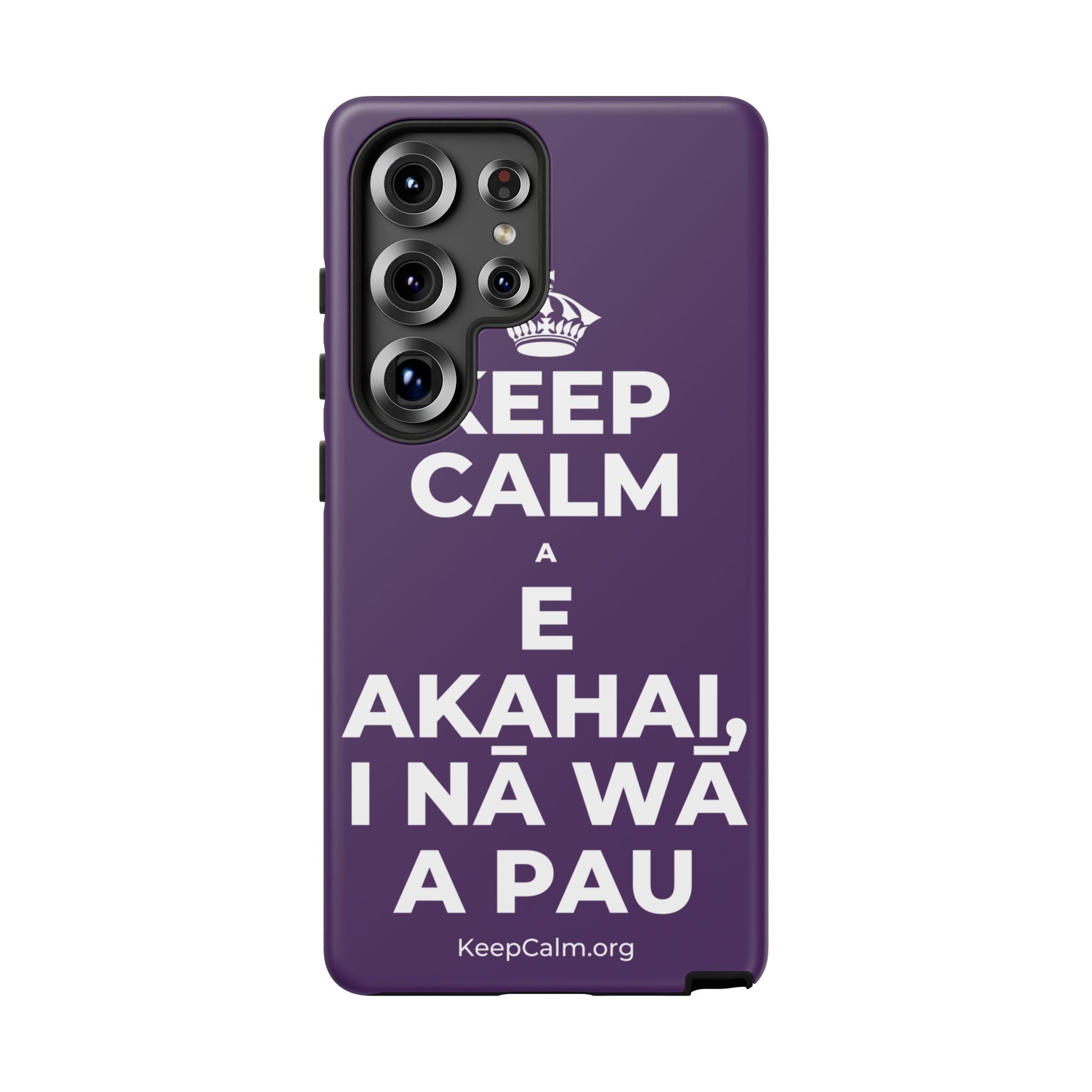KEEP CALM A E AKAHAI, I NĀ WĀ A PAU Phone Case