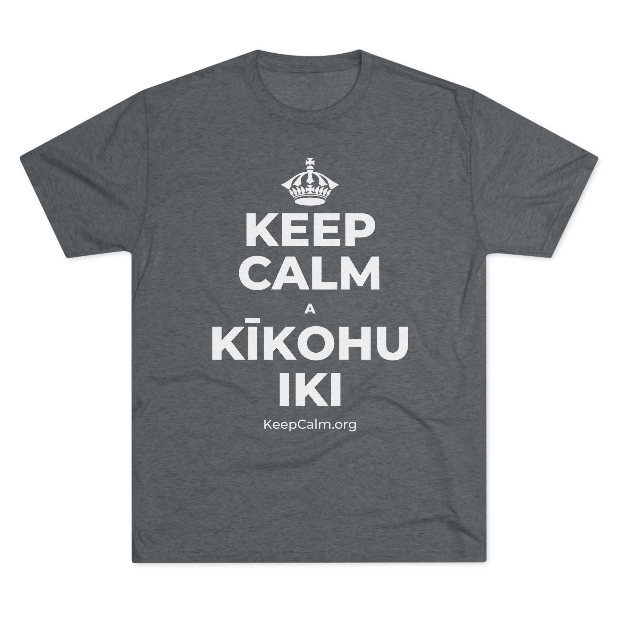 KEEP CALM A KĪKOHU IKI Tri-Blend Tee