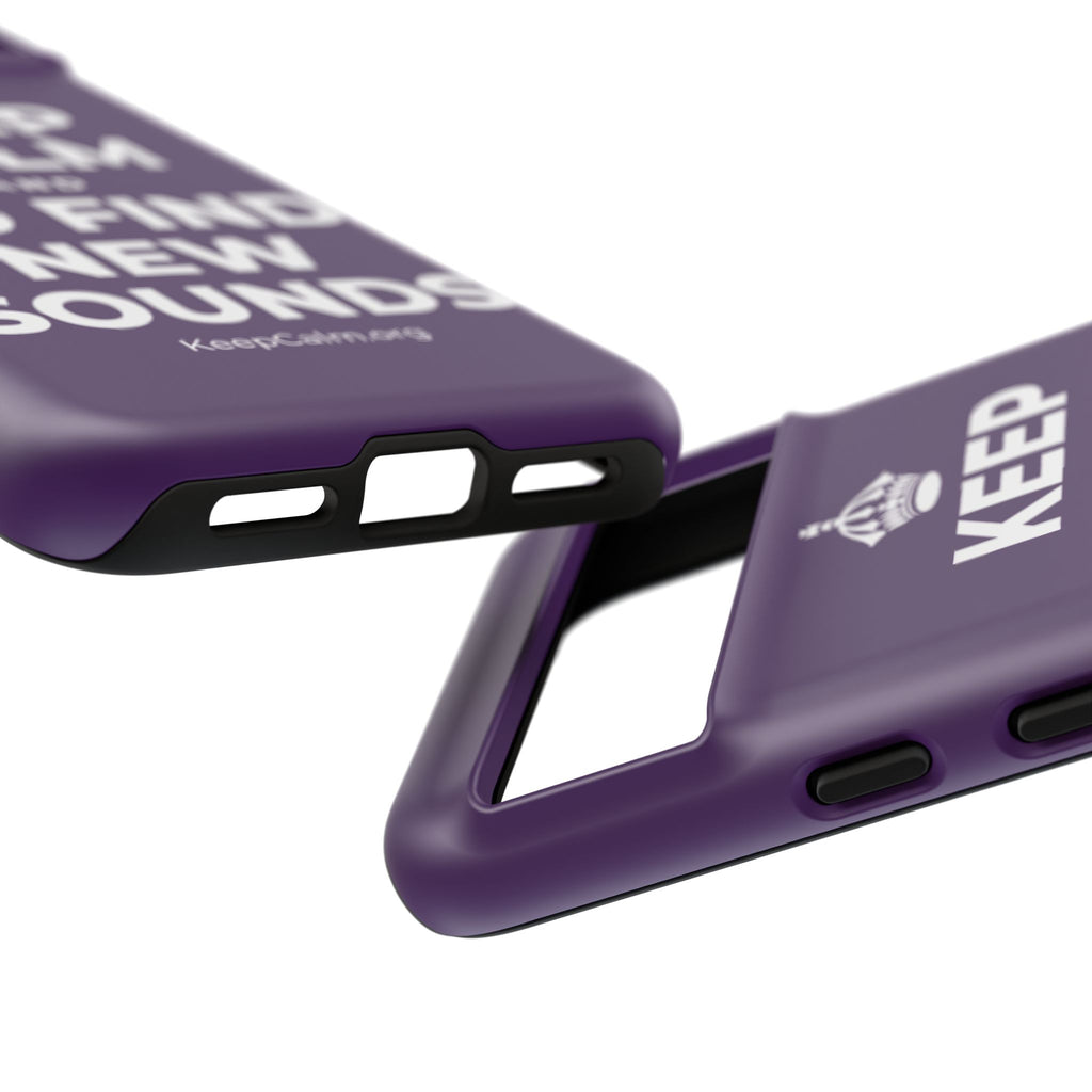 KEEP CALM AND GO FIND NEW SOUNDS Phone Case