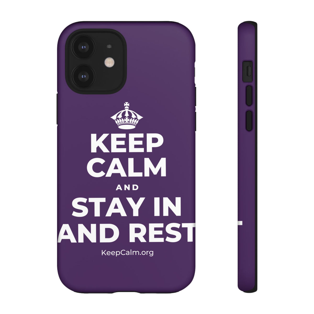 KEEP CALM AND STAY IN AND REST Phone Case