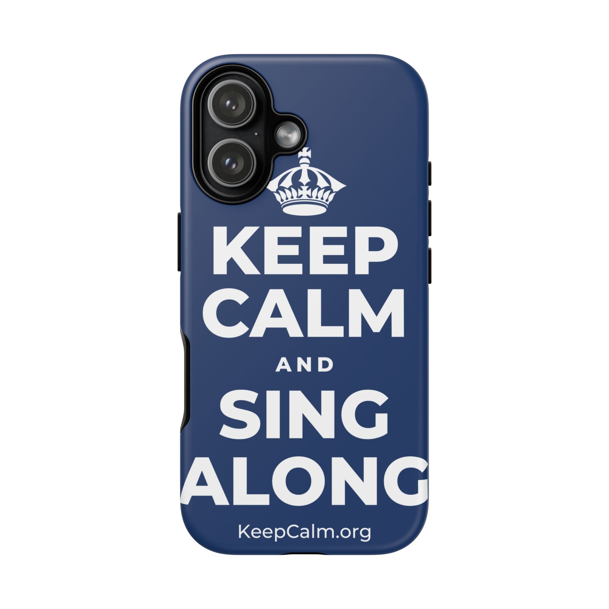 KEEP CALM AND SING ALONG Phone Case