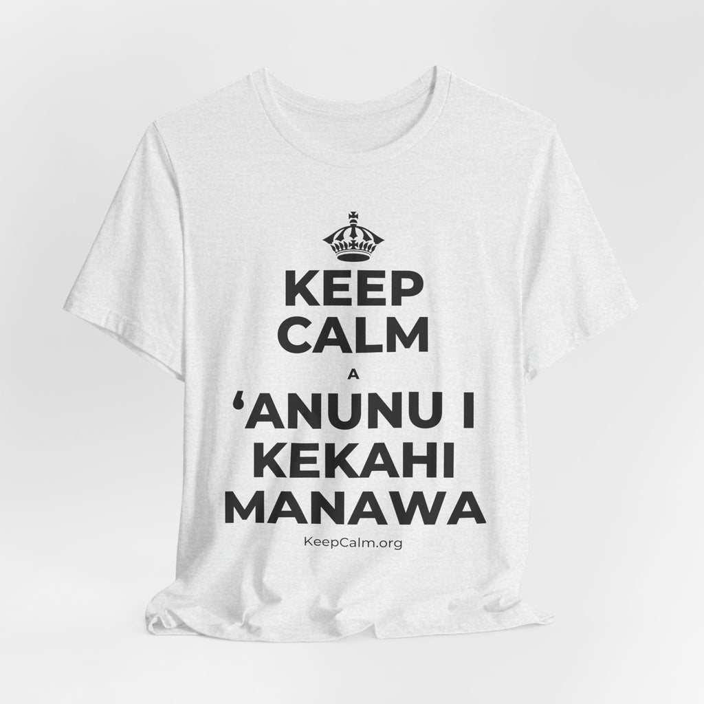 KEEP CALM A ʻANUNU I KEKAHI MANAWA T-Shirt (Soft Cream–Heather Mauve)
