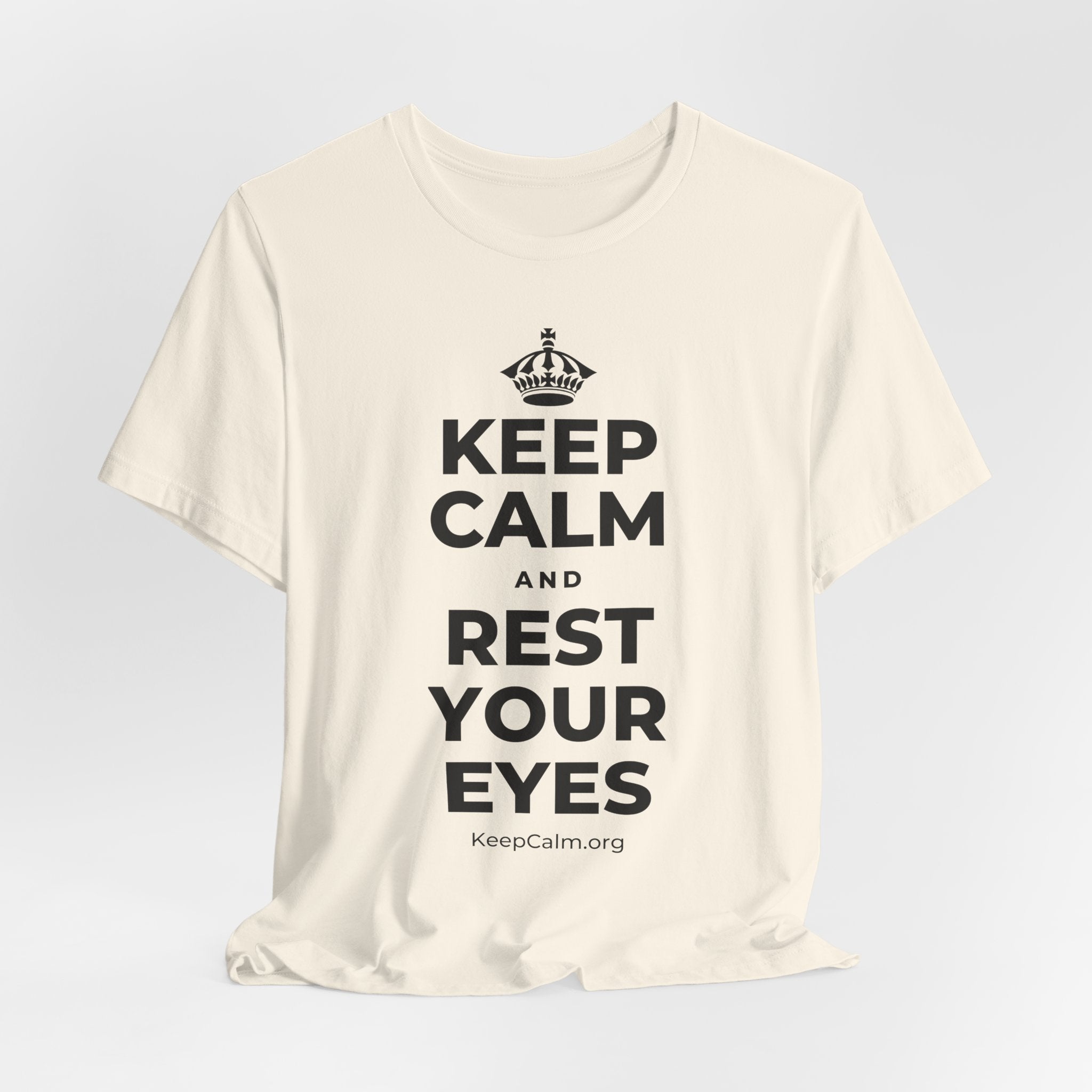 KEEP CALM AND REST YOUR EYES T-Shirt (White–Asphalt)