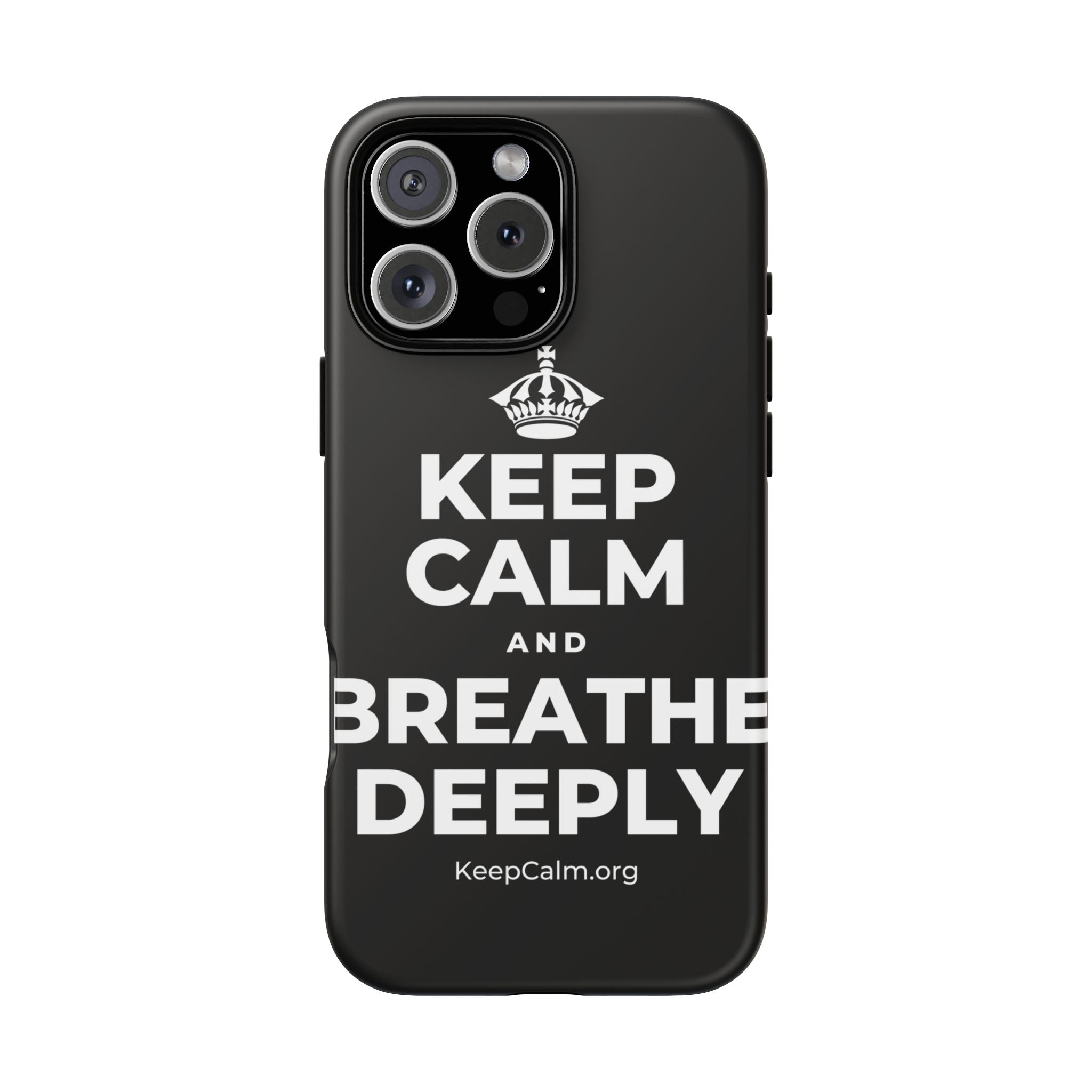 KEEP CALM AND BREATHE DEEPLY Phone Case