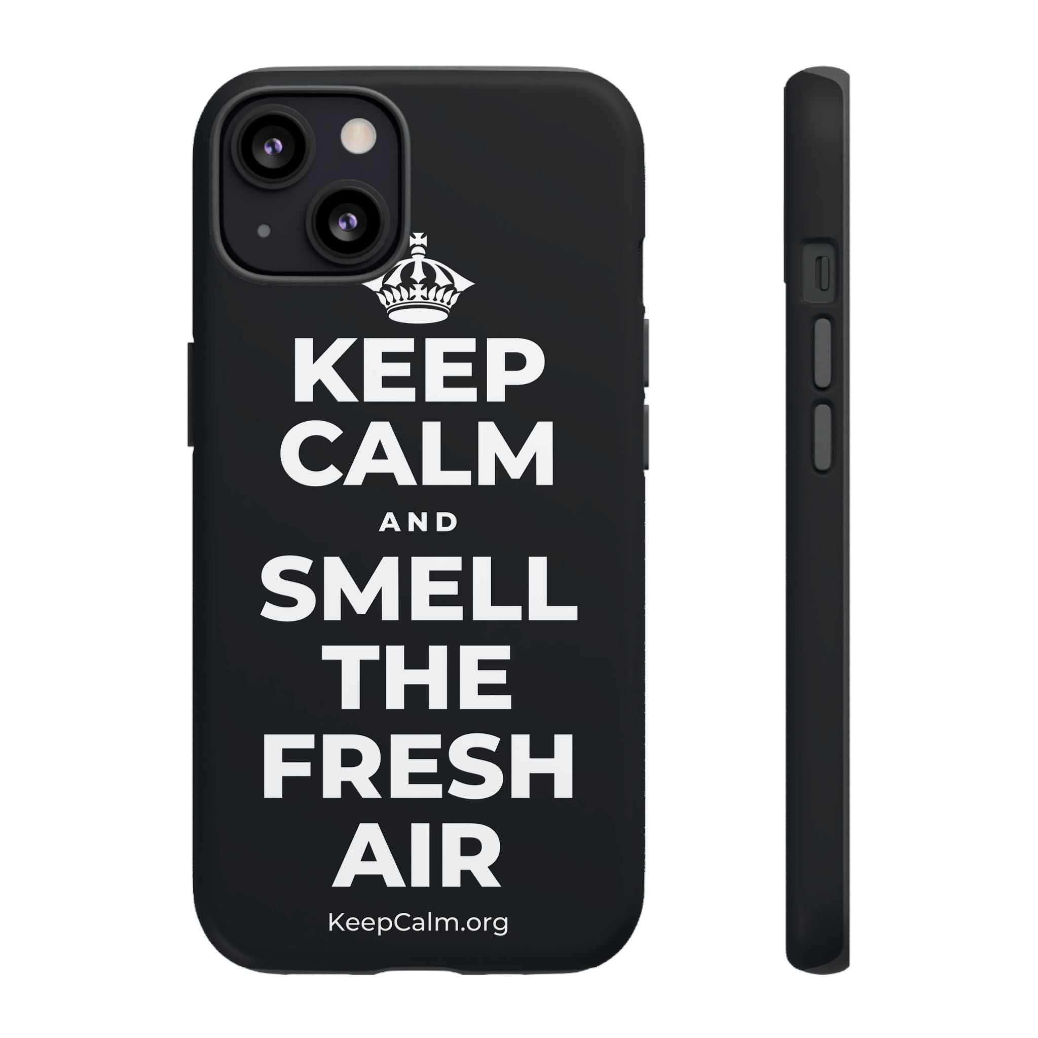 KEEP CALM AND SMELL THE FRESH AIR Phone Case (Dark)