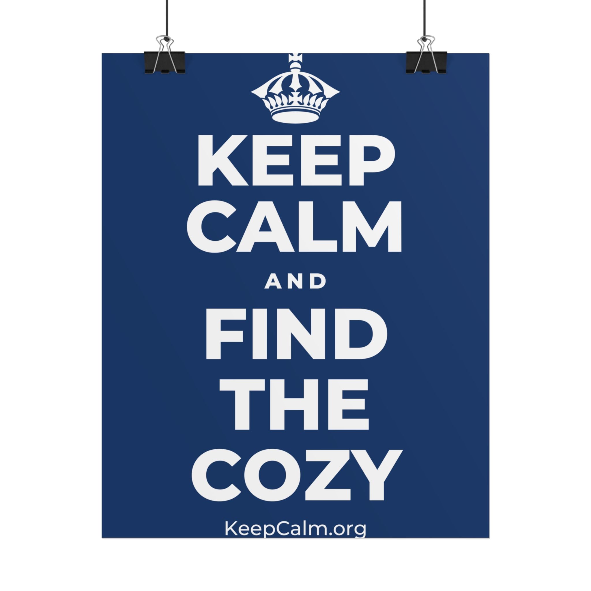 KEEP CALM AND FIND THE COZY Poster