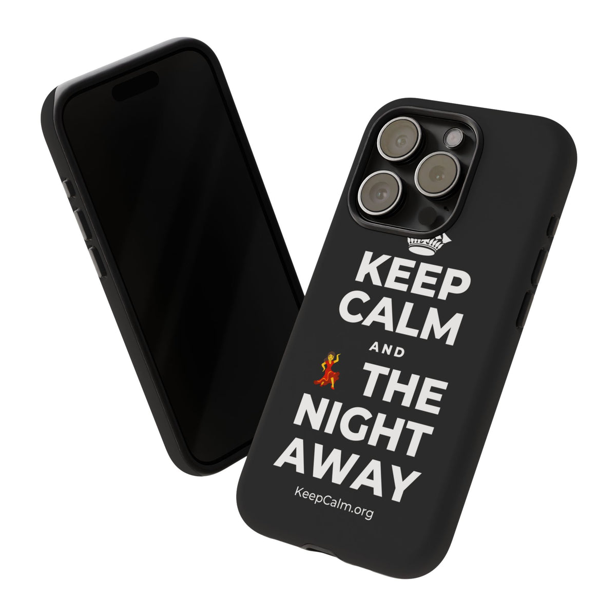KEEP CALM AND 💃 THE NIGHT AWAY Phone Case