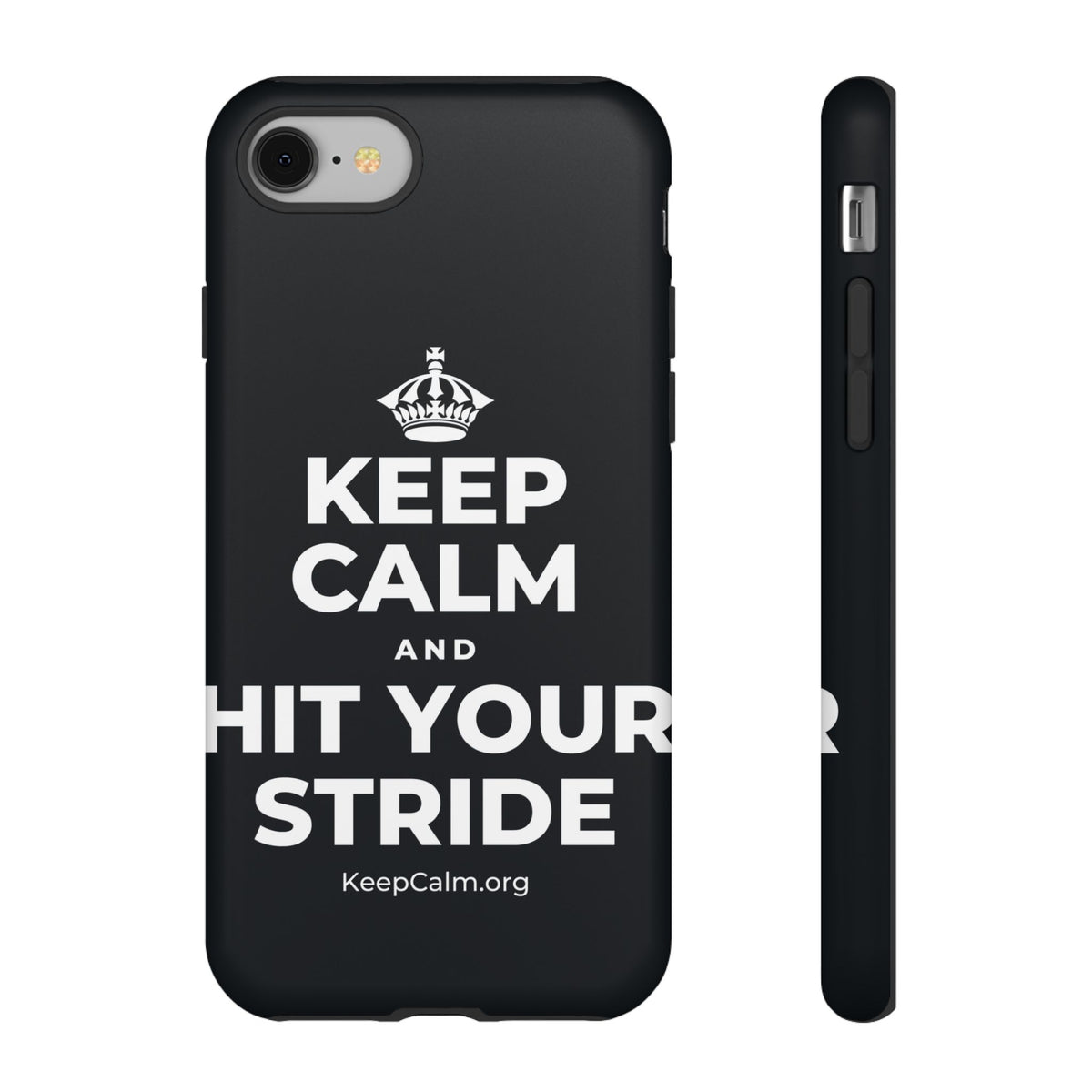 KEEP CALM AND HIT YOUR STRIDE Phone Case (Dark)
