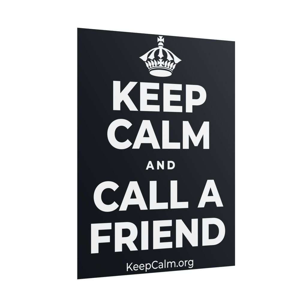 KEEP CALM AND CALL A FRIEND Poster (Dark)