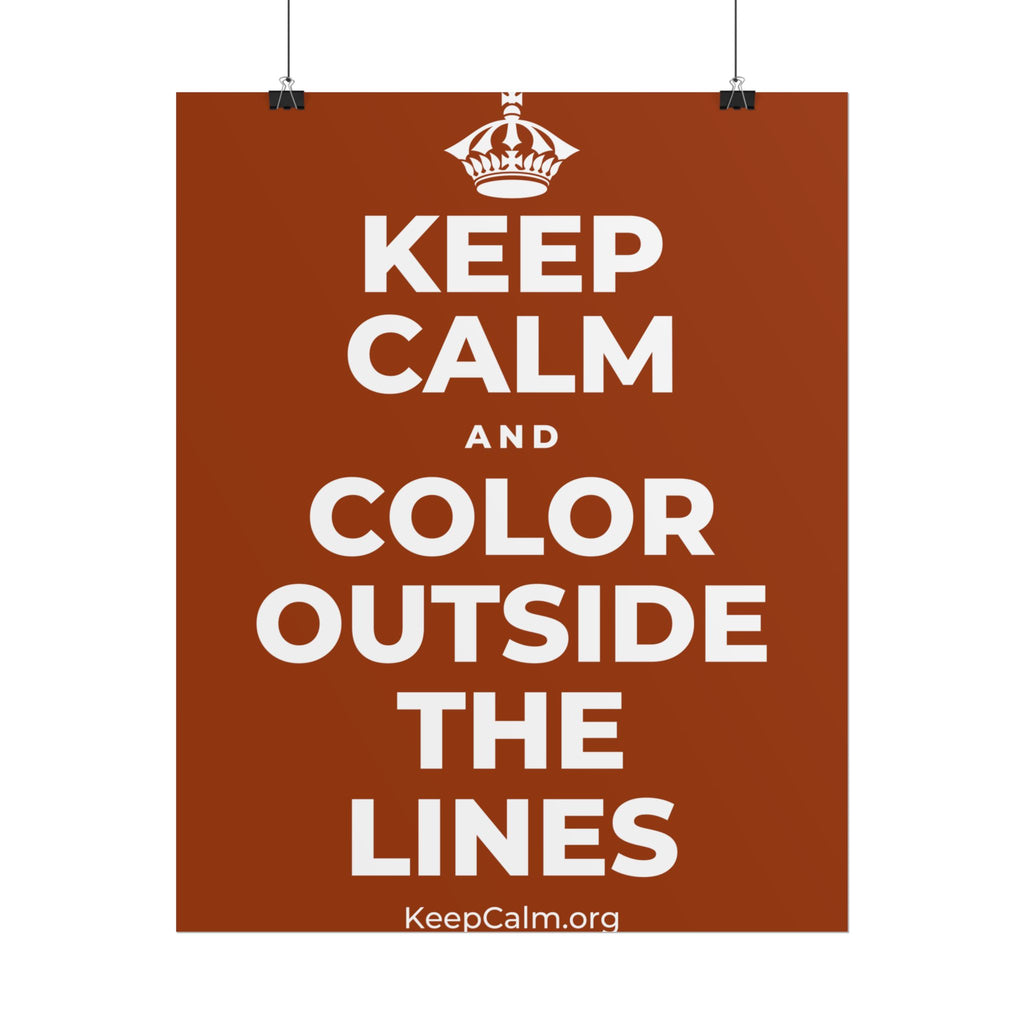 KEEP CALM AND COLOR OUTSIDE THE LINES Poster