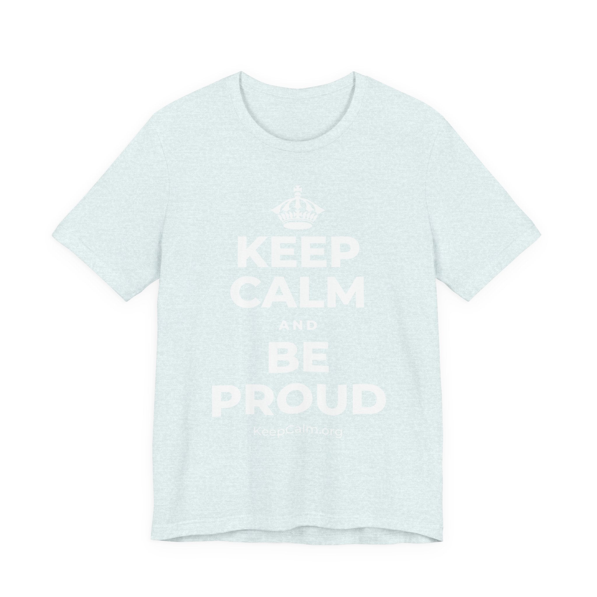 KEEP CALM AND BE PROUD T-Shirt (Soft Cream–Heather Mauve)