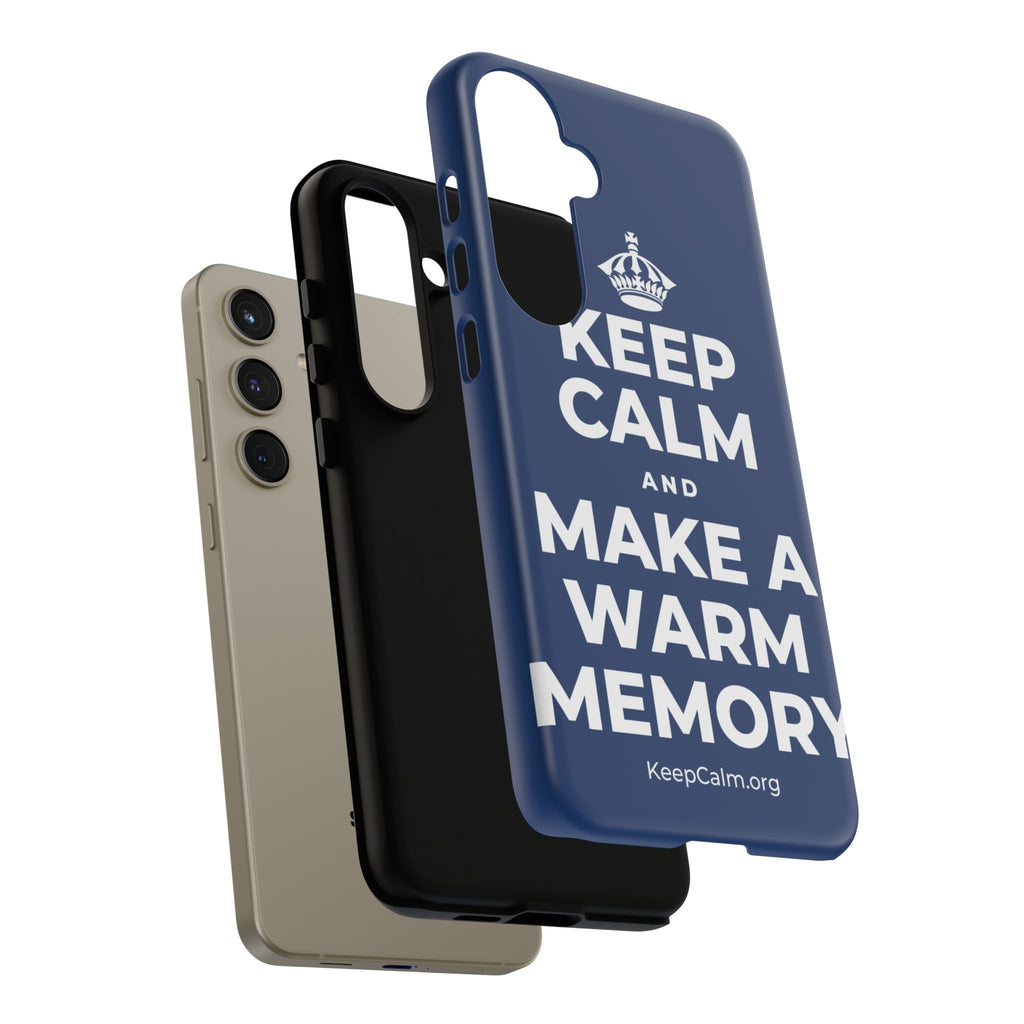 KEEP CALM AND MAKE A WARM MEMORY Phone Case