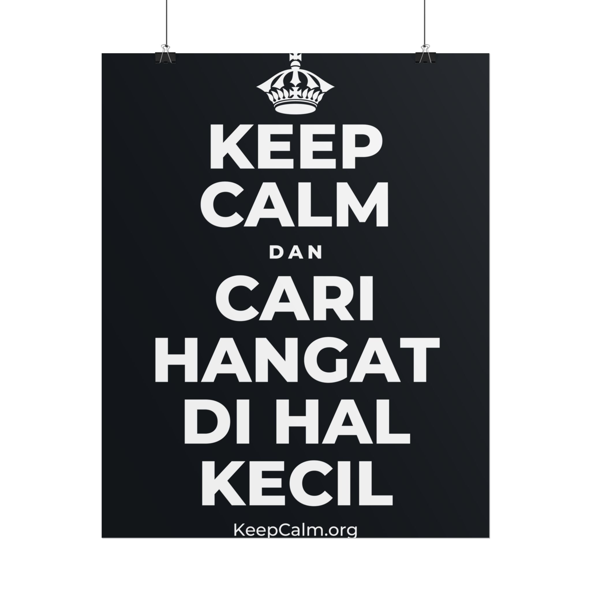 KEEP CALM DAN CARI HANGAT DI HAL KECIL Poster (Dark)