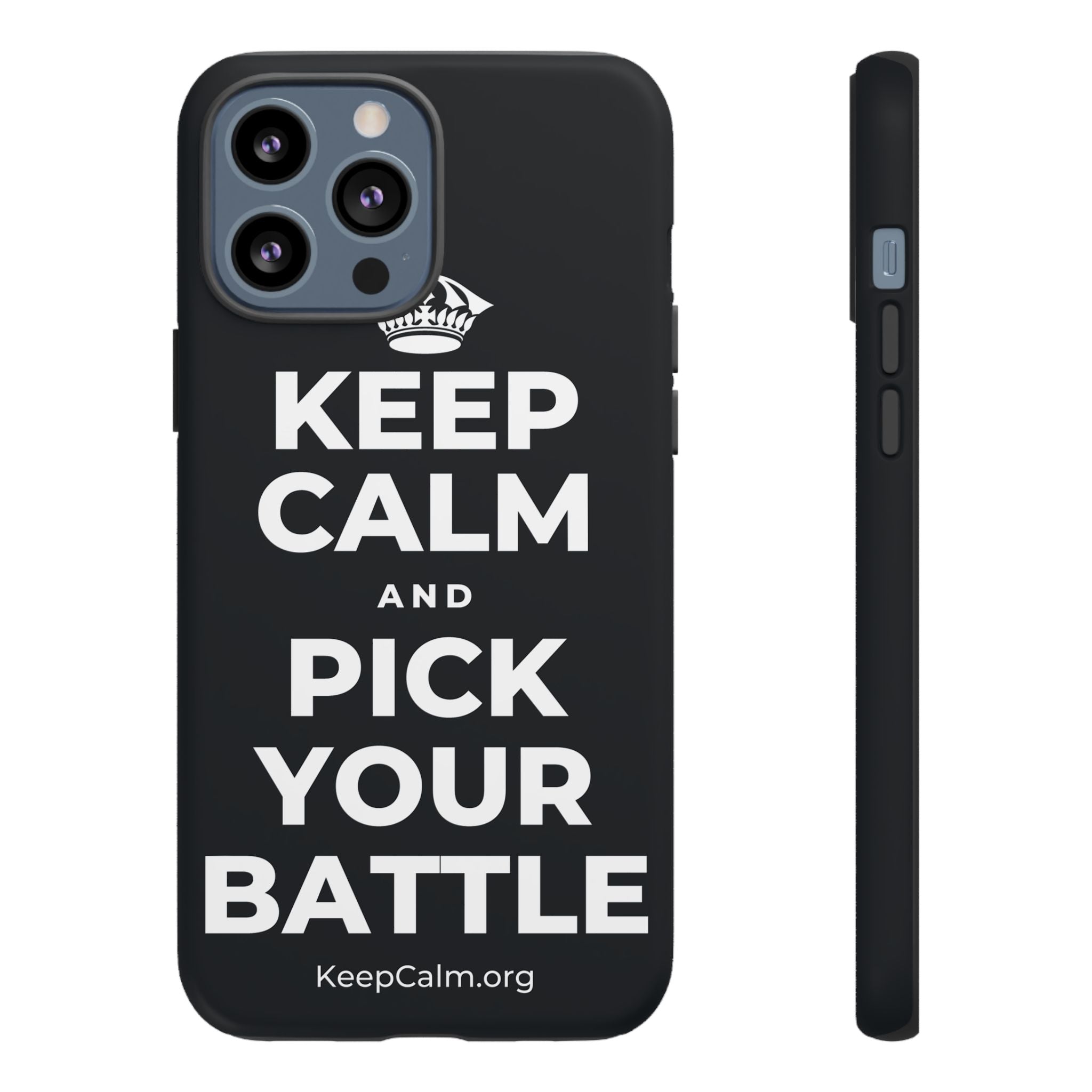 KEEP CALM AND PICK YOUR BATTLE Phone Case (Dark)