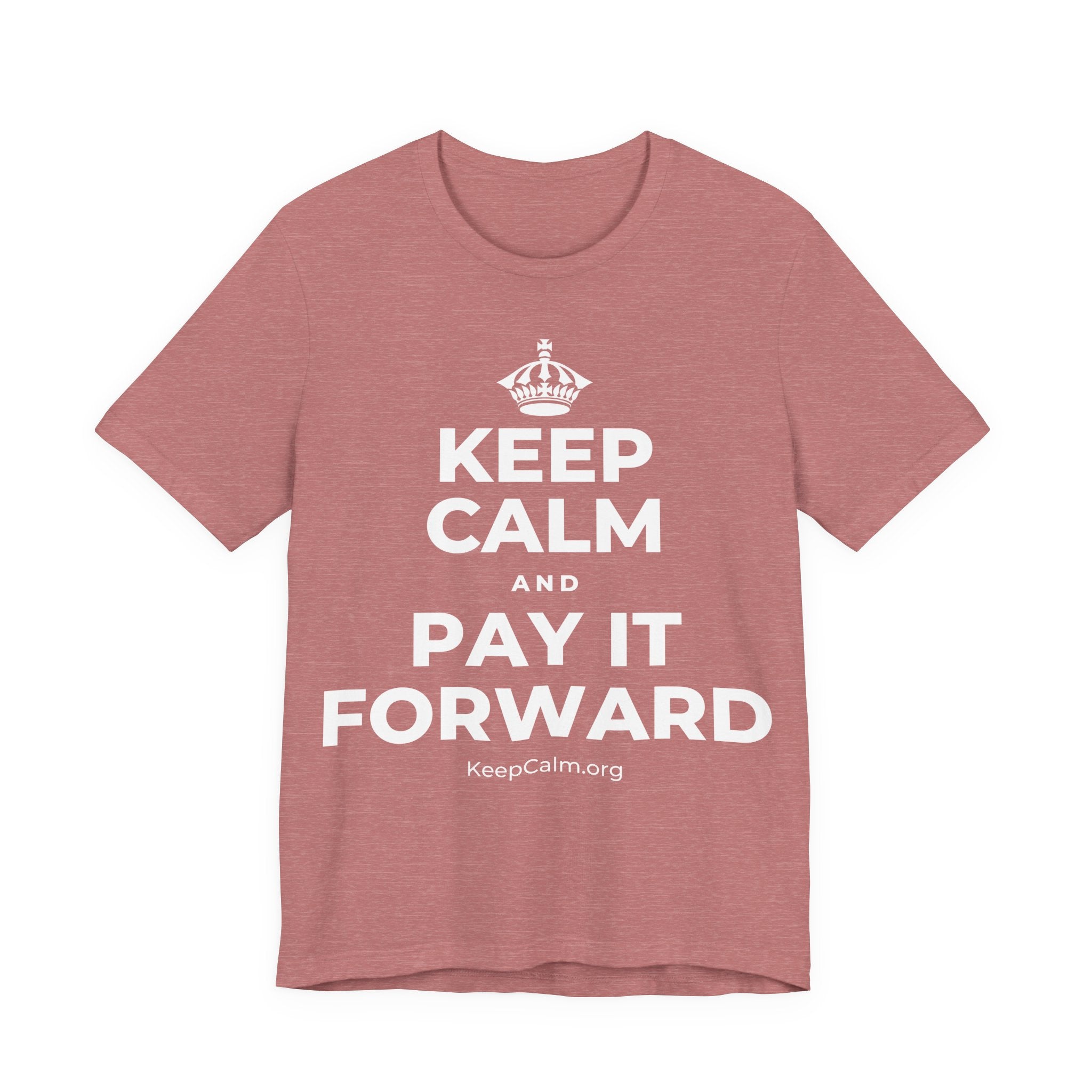KEEP CALM AND PAY IT FORWARD T-Shirt (Soft Cream–Heather Mauve)