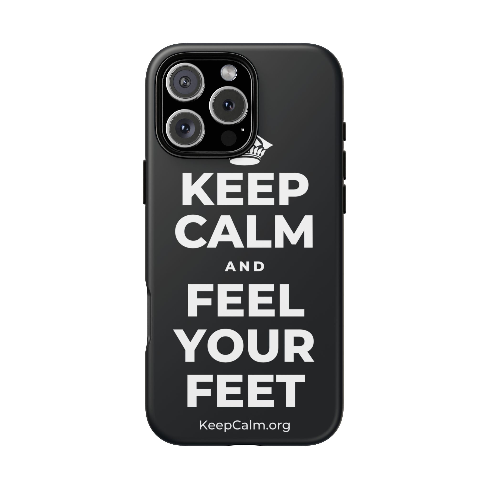 KEEP CALM AND FEEL YOUR FEET Phone Case (Dark)