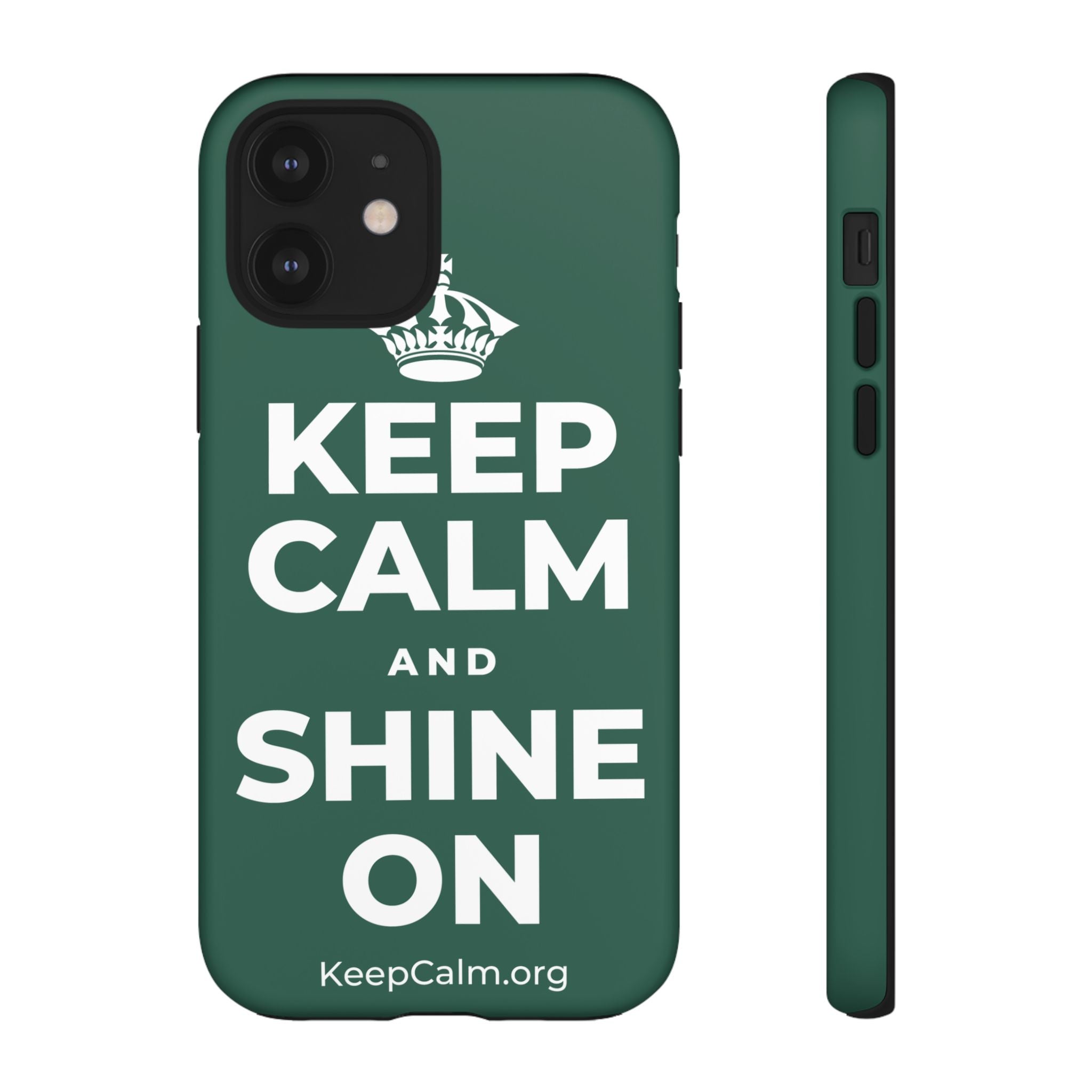 KEEP CALM AND SHINE ON Phone Case