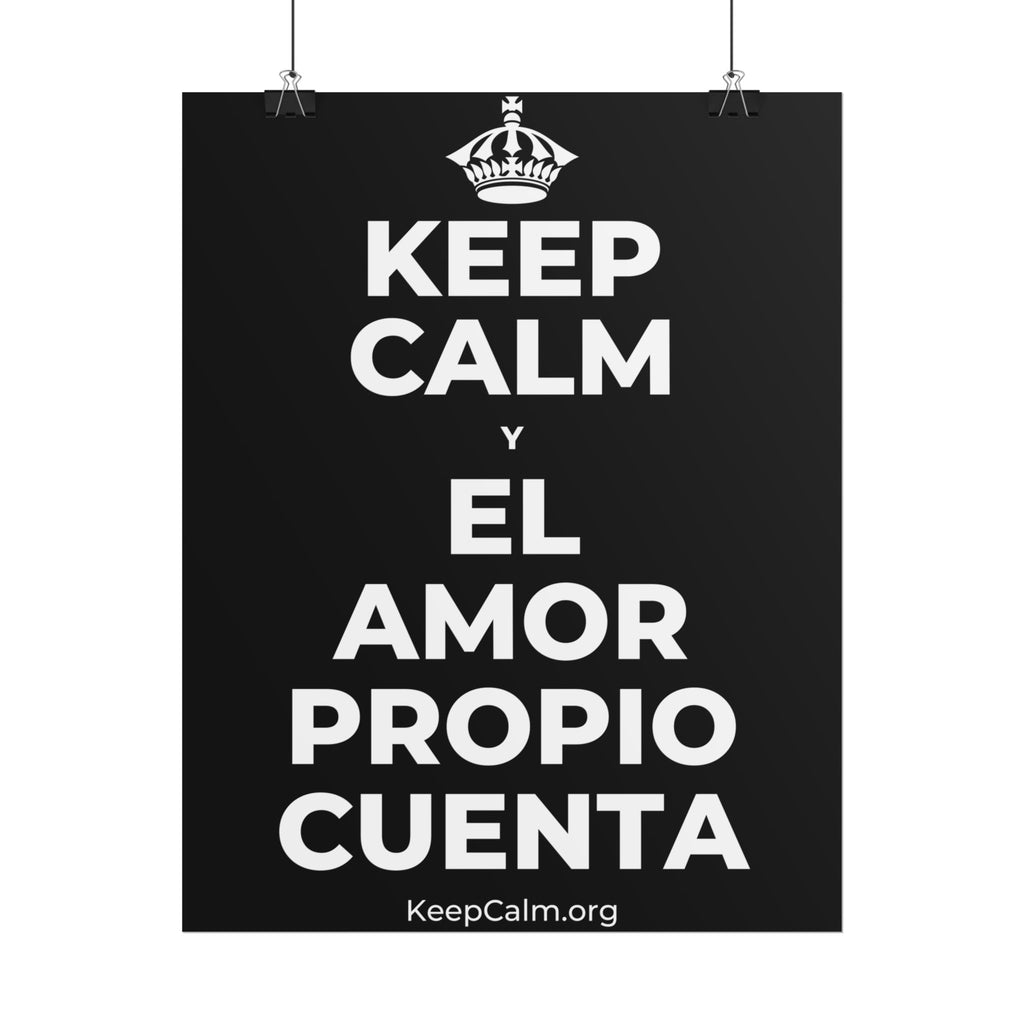 KEEP CALM Y EL AMOR PROPIO CUENTA Poster