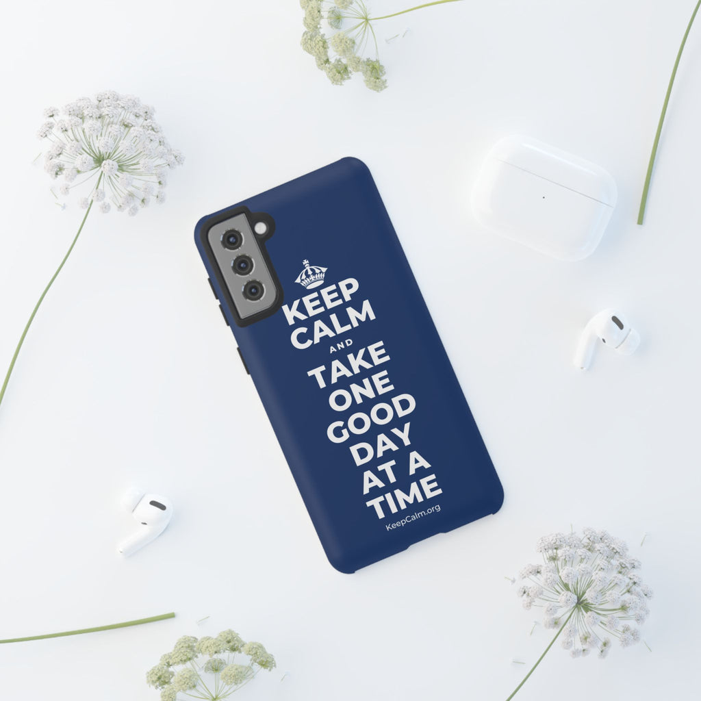 KEEP CALM AND TAKE ONE GOOD DAY AT A TIME Phone Case