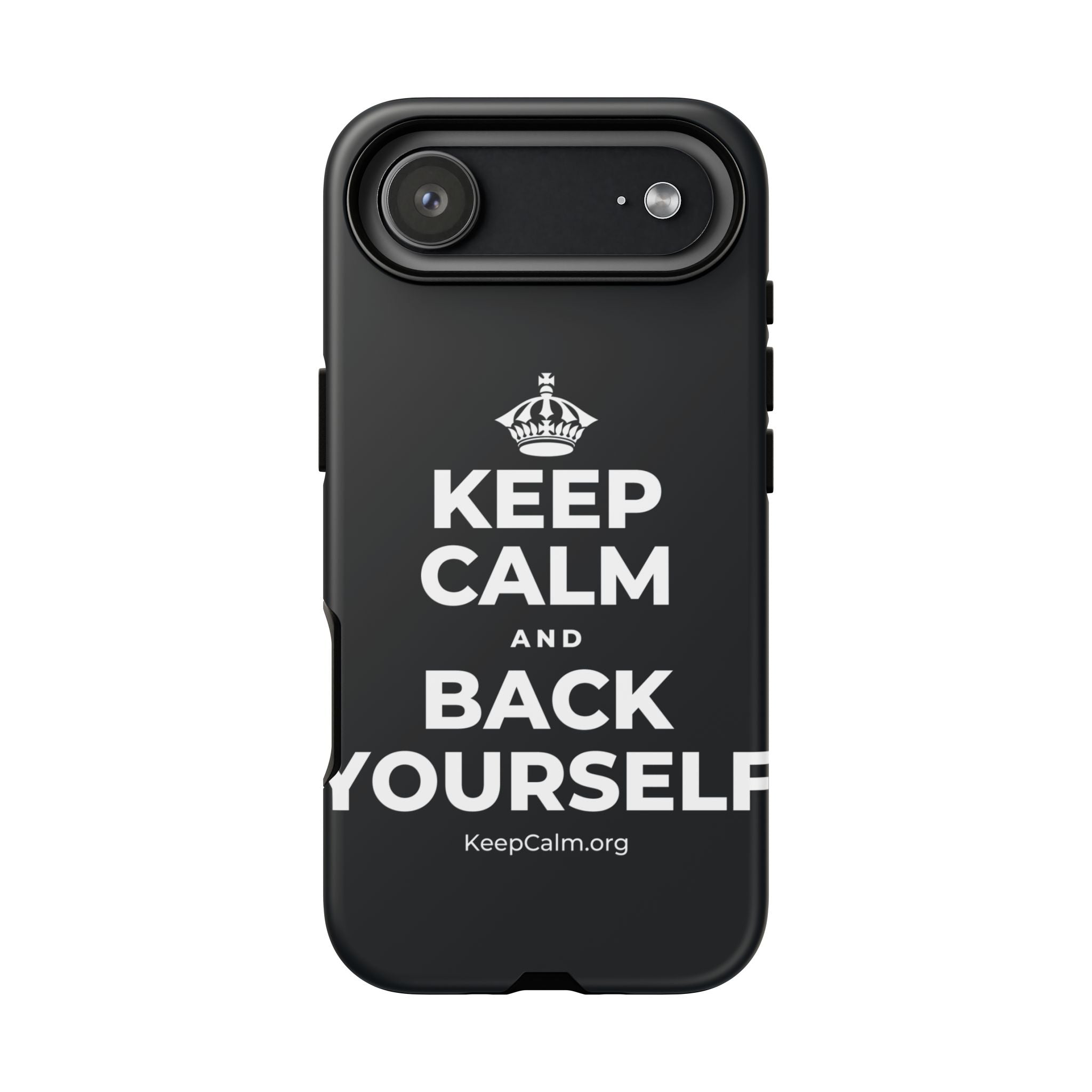 KEEP CALM AND BACK YOURSELF Phone Case (Dark)