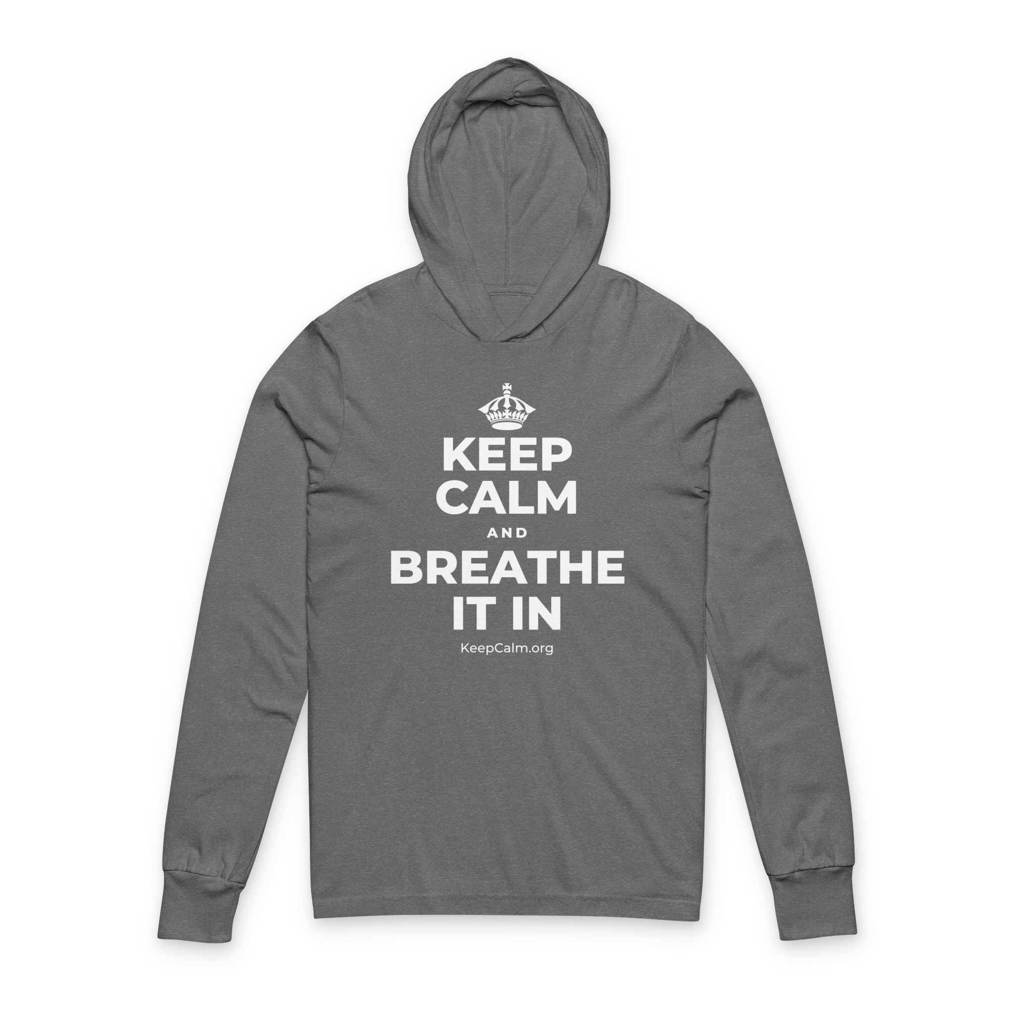 KEEP CALM AND BREATHE IT IN Hooded Long Sleeve Tee