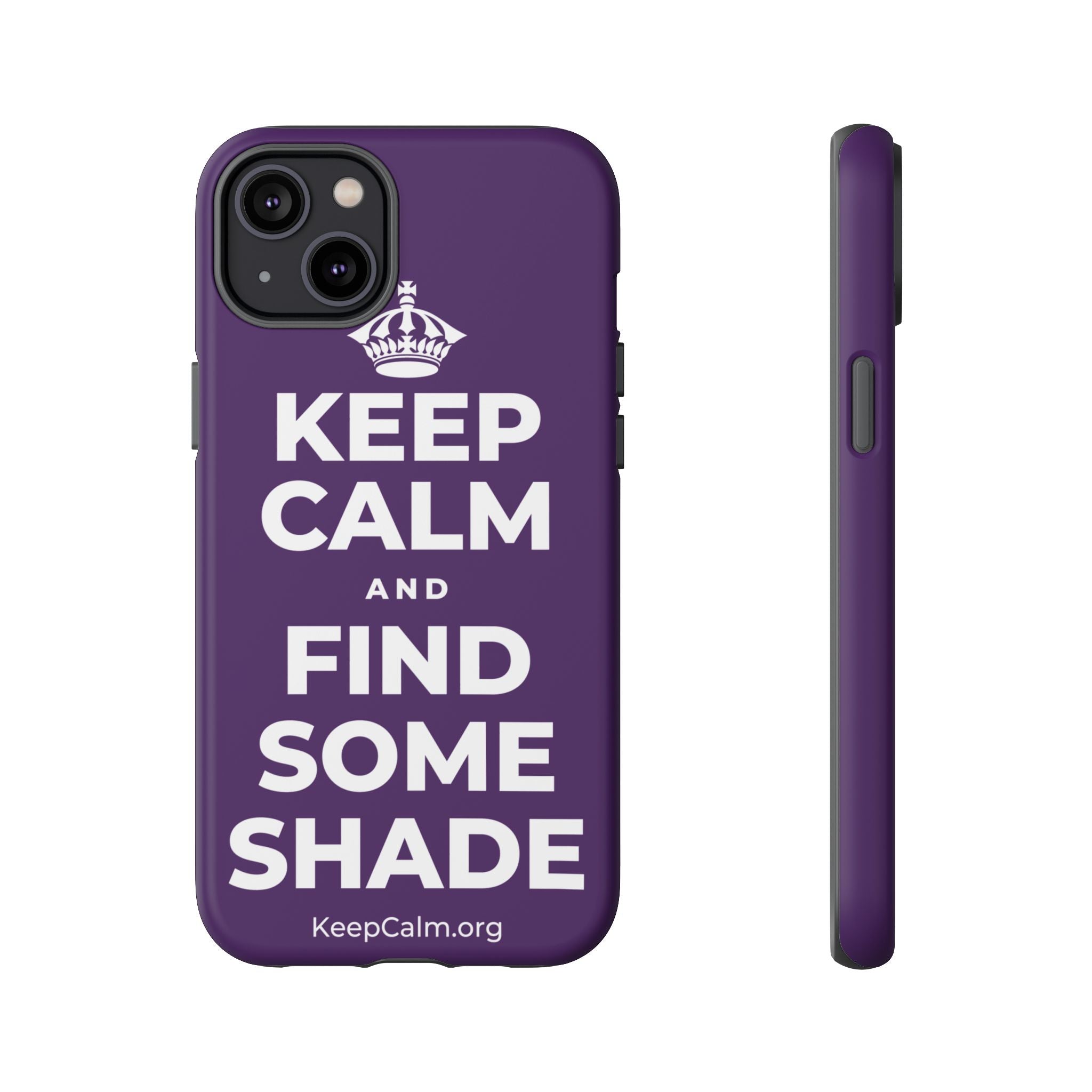 KEEP CALM AND FIND SOME SHADE Phone Case