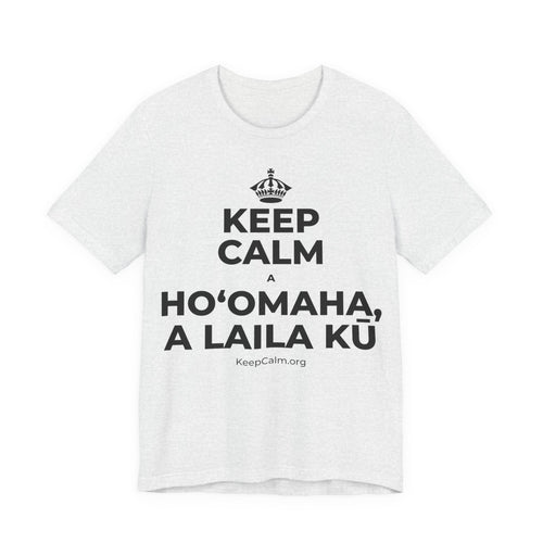 KEEP CALM A HOʻOMAHA, A LAILA KŪ T-Shirt (Soft Cream–Heather Mauve)