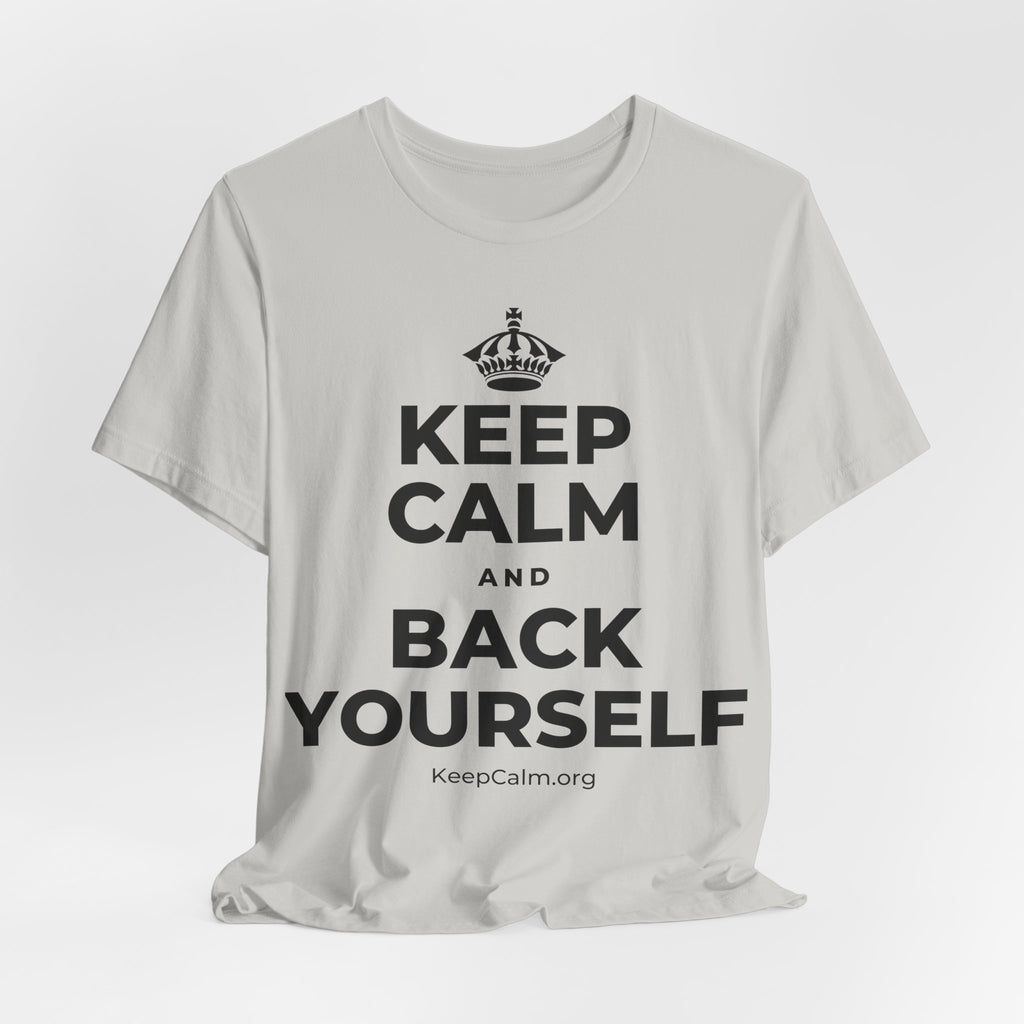KEEP CALM AND BACK YOURSELF T-Shirt (Baby Blue–Silver)