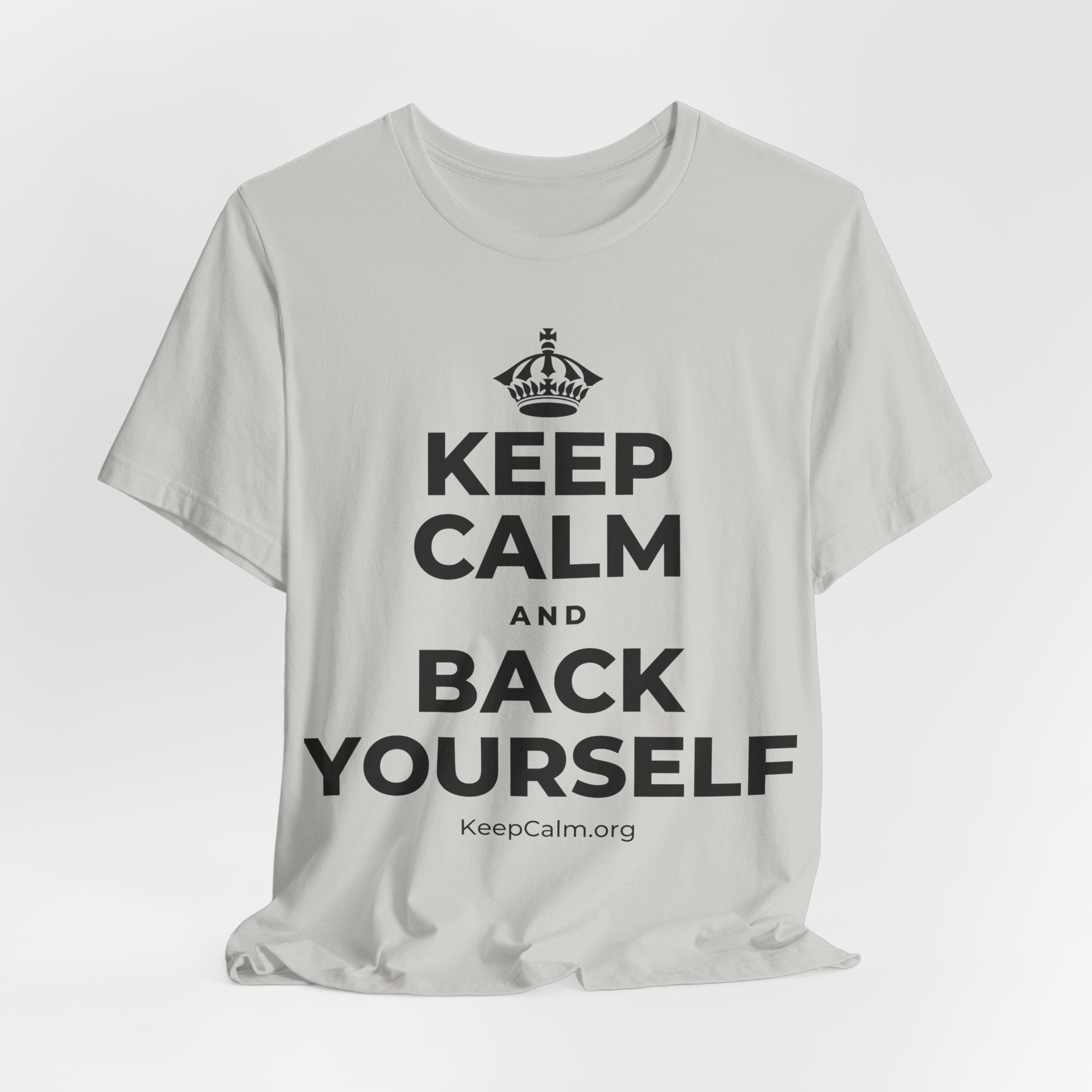 KEEP CALM AND BACK YOURSELF T-Shirt (Baby Blue–Silver)