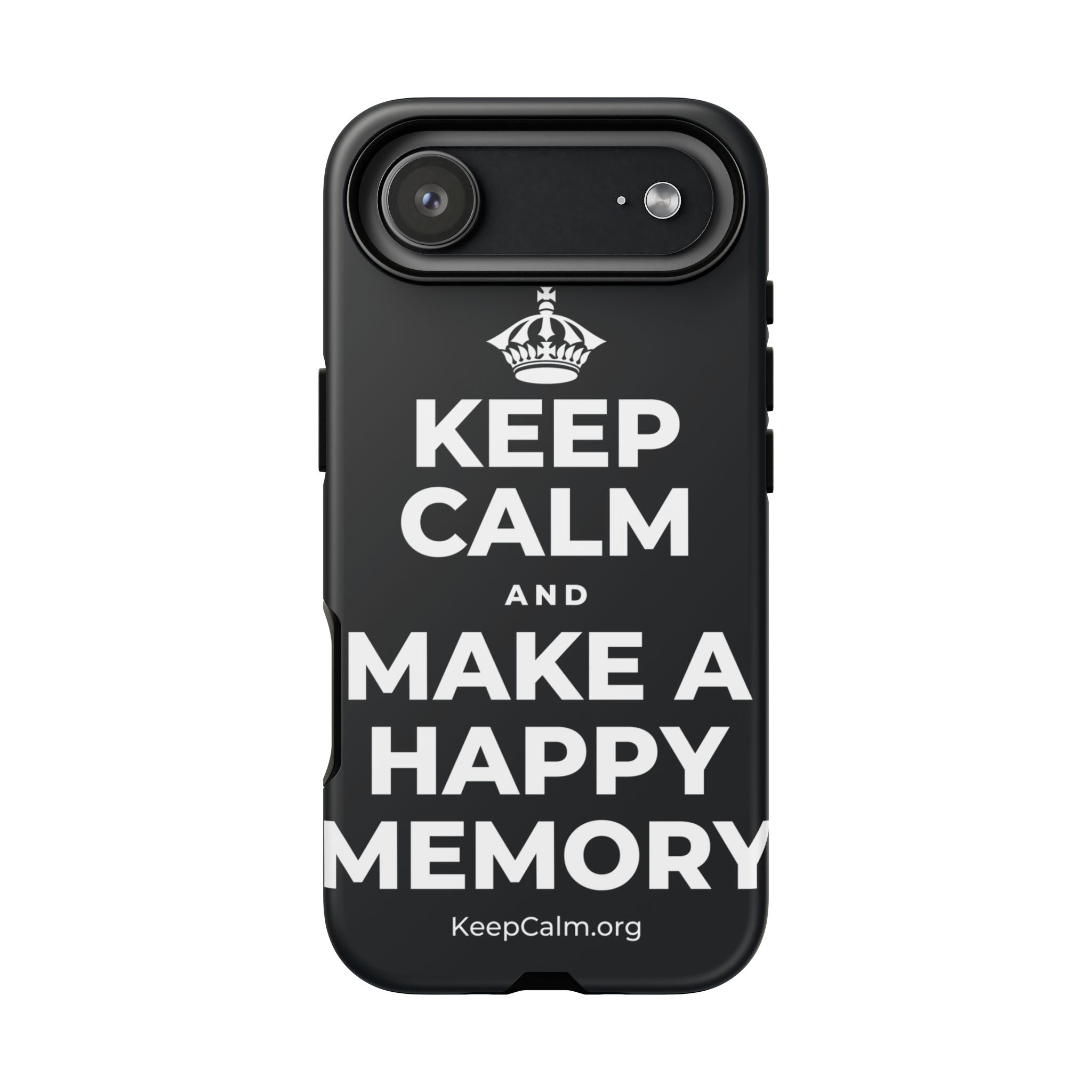 KEEP CALM AND MAKE A HAPPY MEMORY Phone Case (Dark)