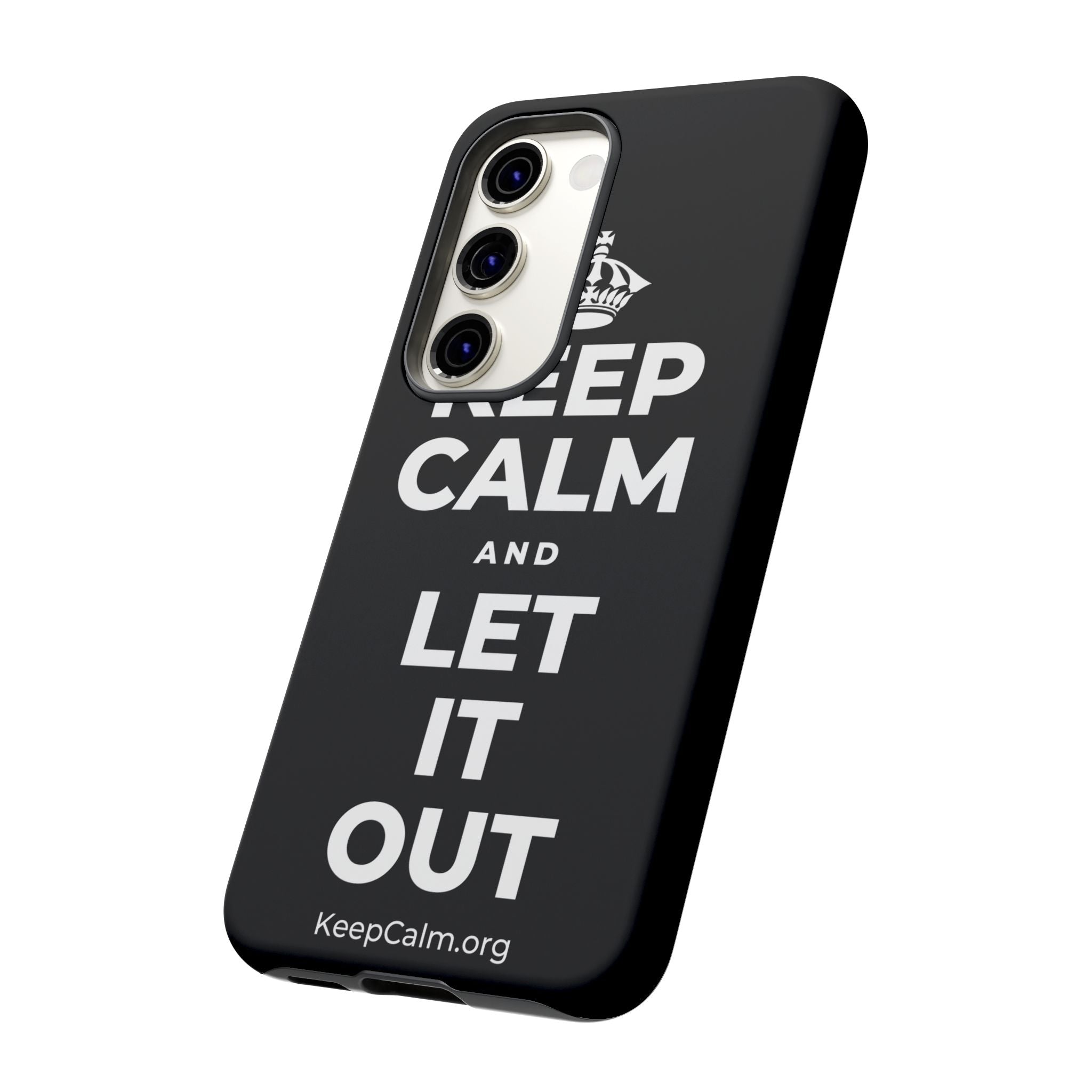 KEEP CALM AND LET IT OUT Phone Case
