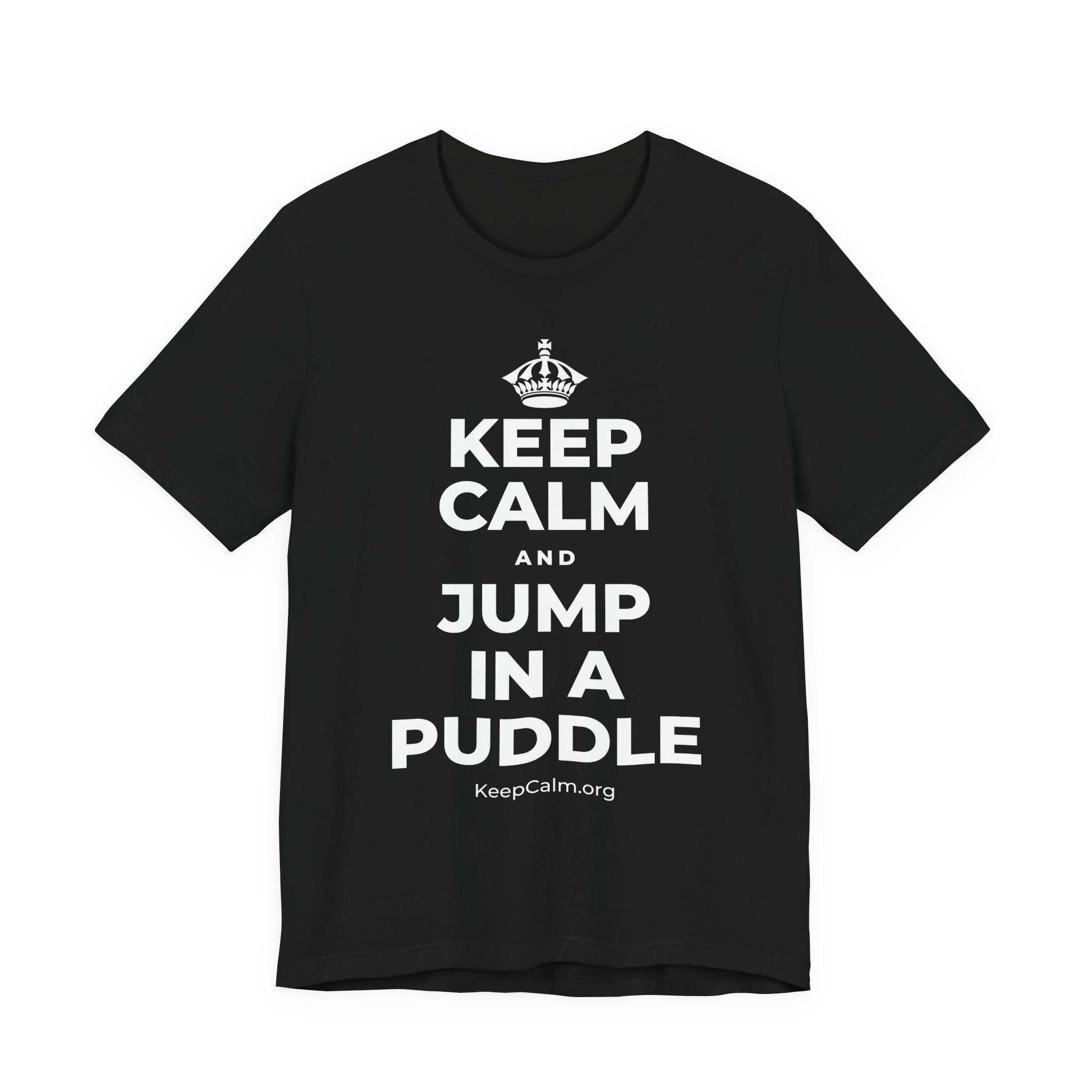 KEEP CALM AND JUMP IN A PUDDLE T-Shirt (White–Asphalt)