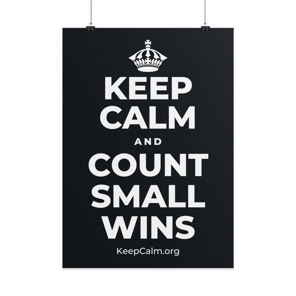 KEEP CALM AND COUNT SMALL WINS Poster (Dark)