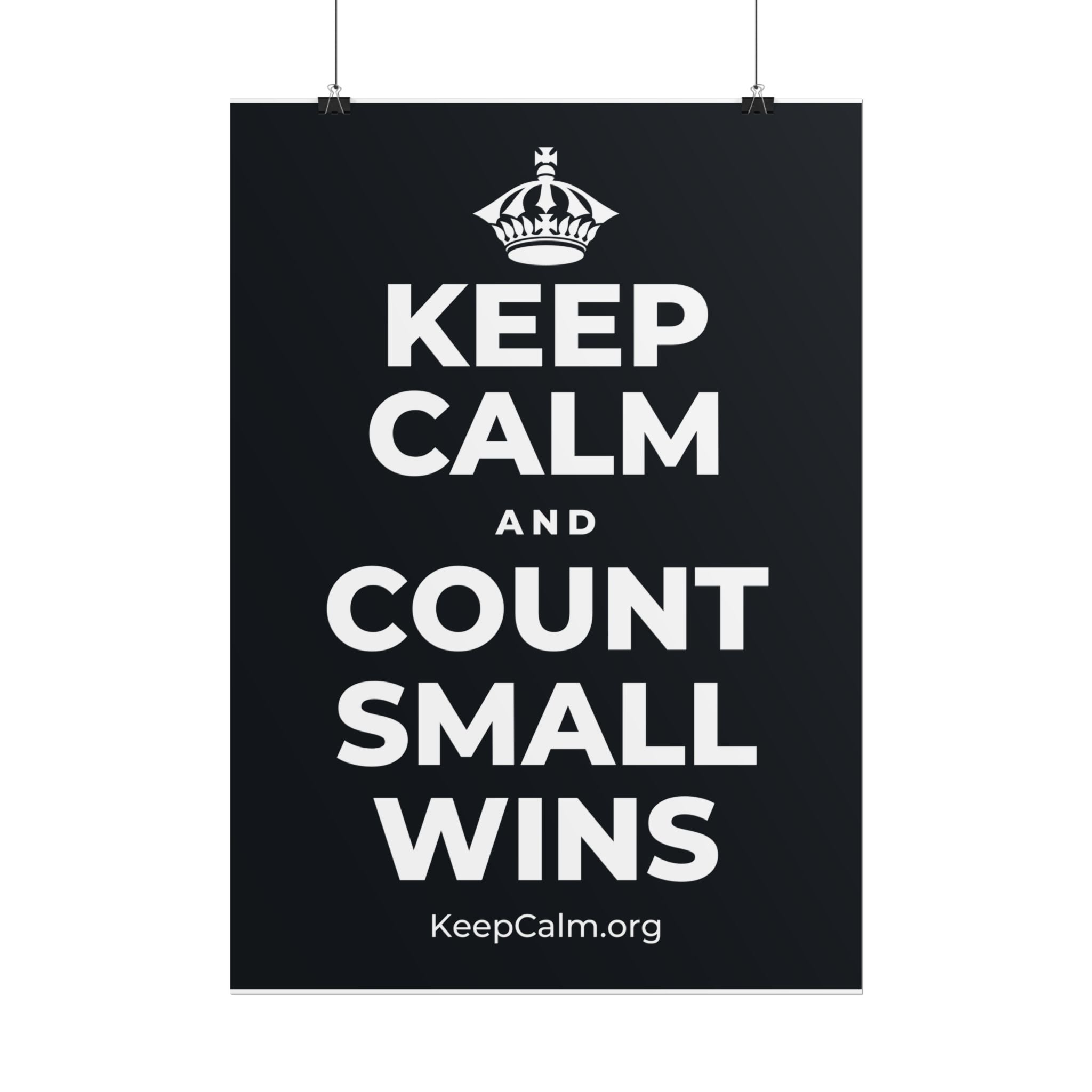 KEEP CALM AND COUNT SMALL WINS Poster (Dark)
