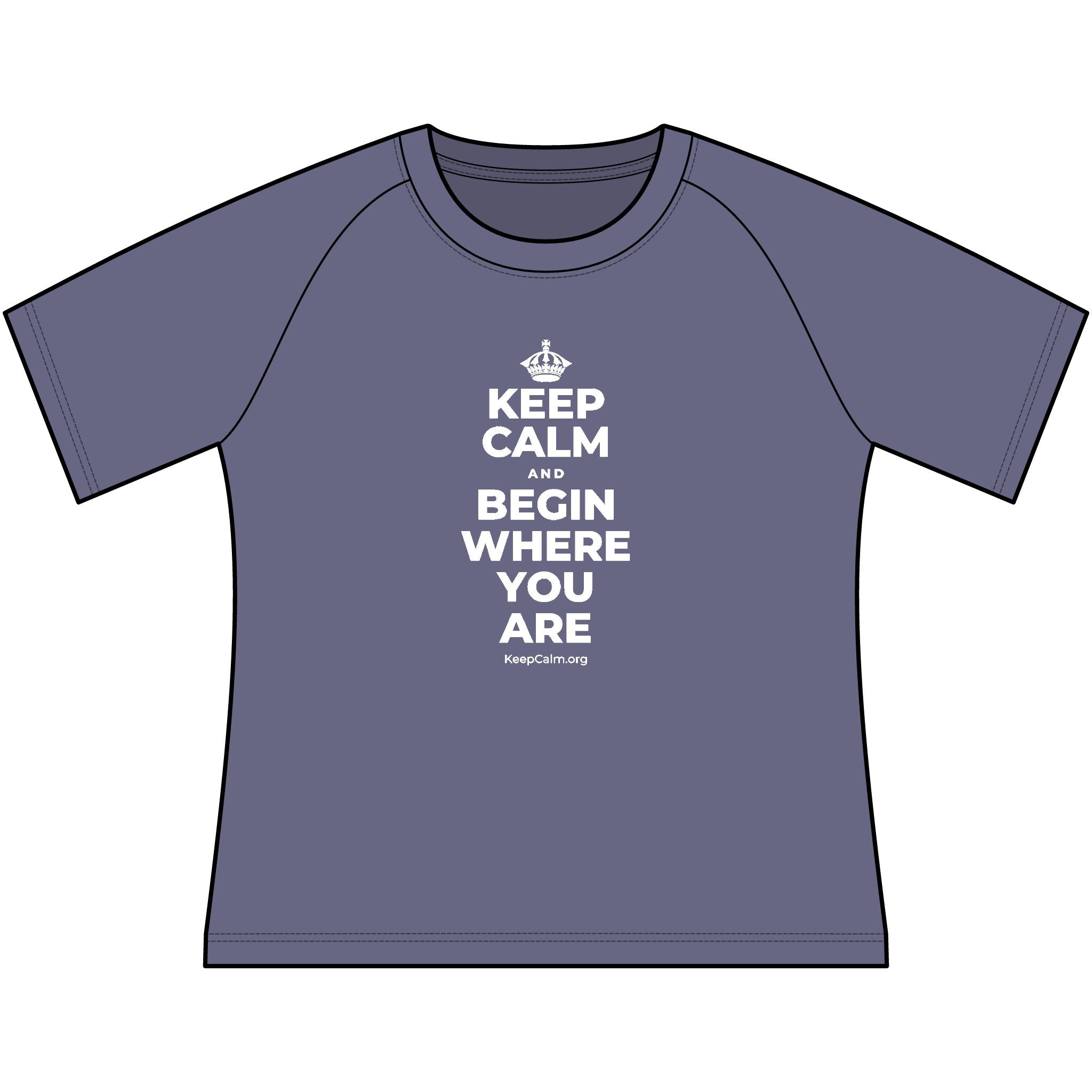 KEEP CALM AND BEGIN WHERE YOU ARE Women's Raglan Tee